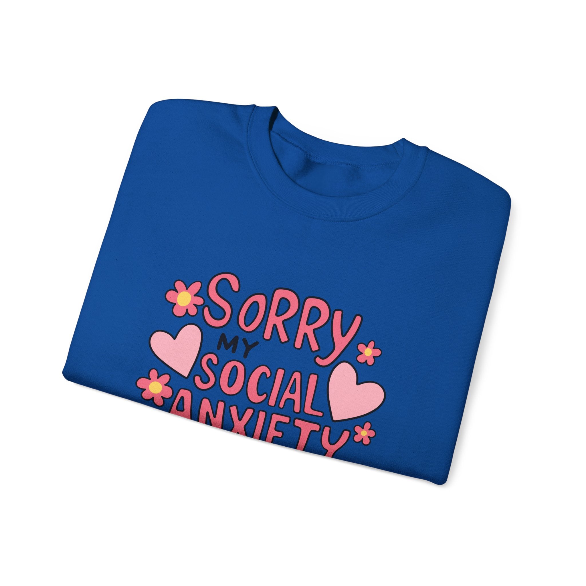 My Social Anxiety Says No Sweatshirt