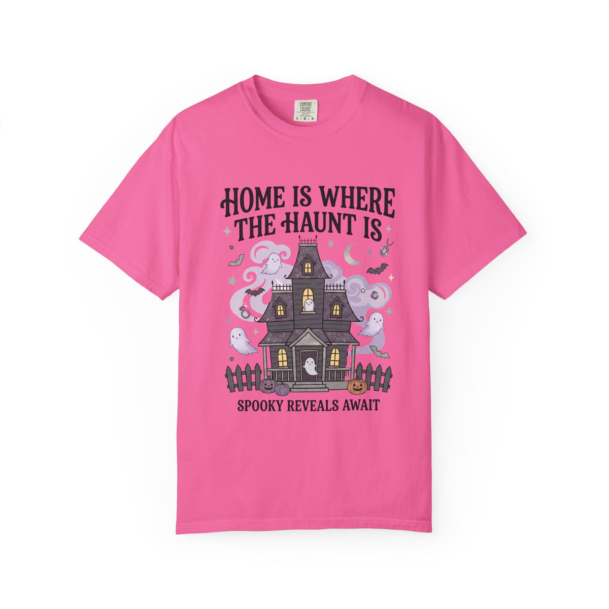 Home Is Where The Haunt Is Tee - Comfort Colors