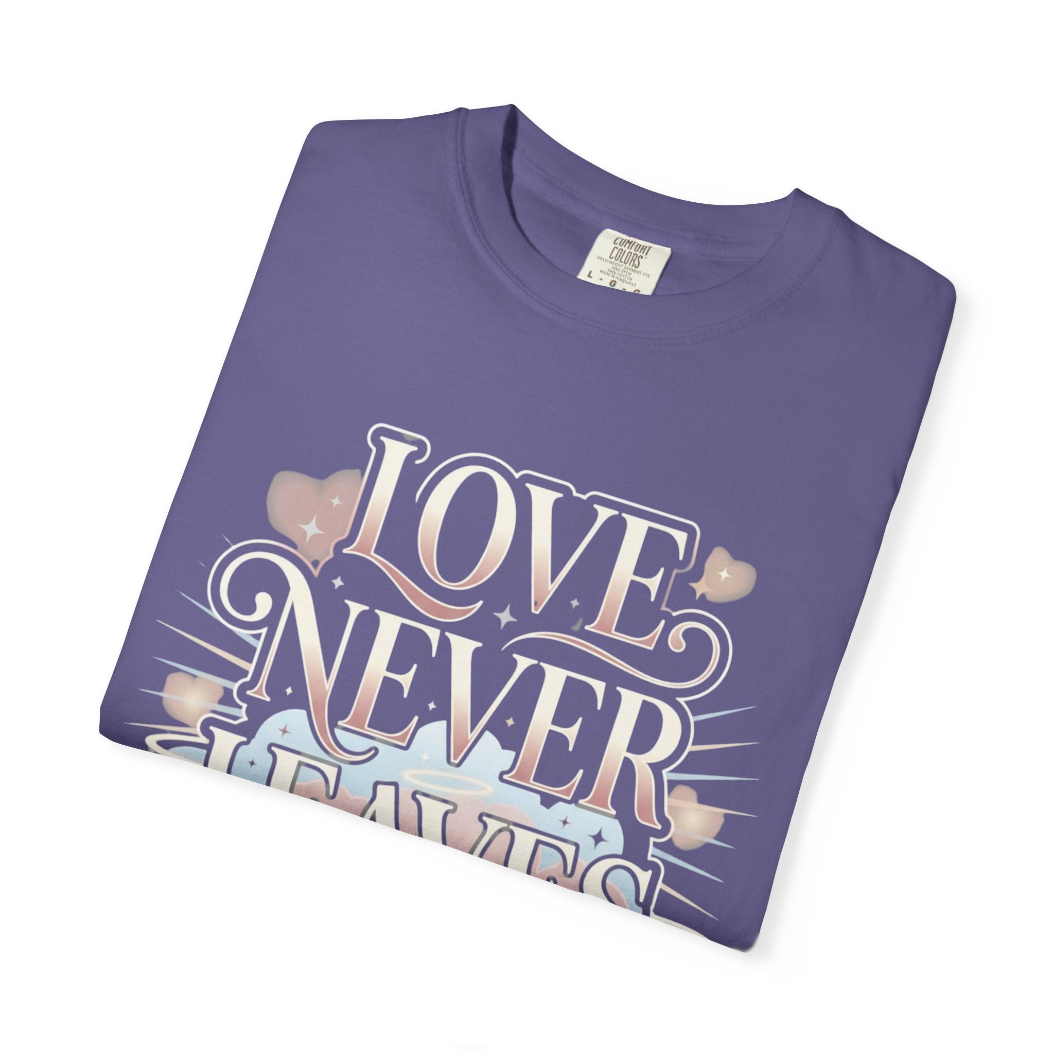 Love Never Leaves Tee - Comfort Colors