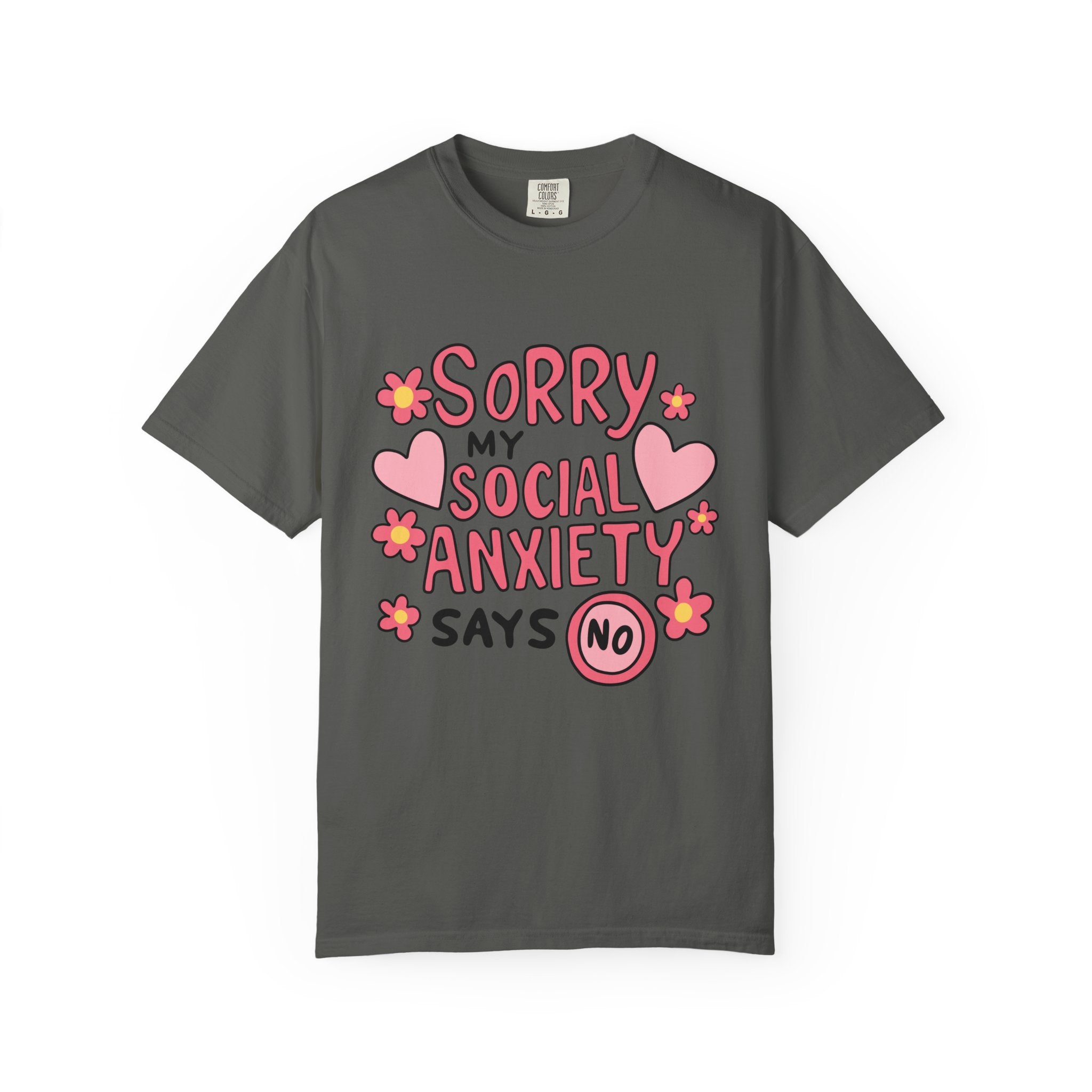 My Social Anxiety Says No Tee - Comfort Colors