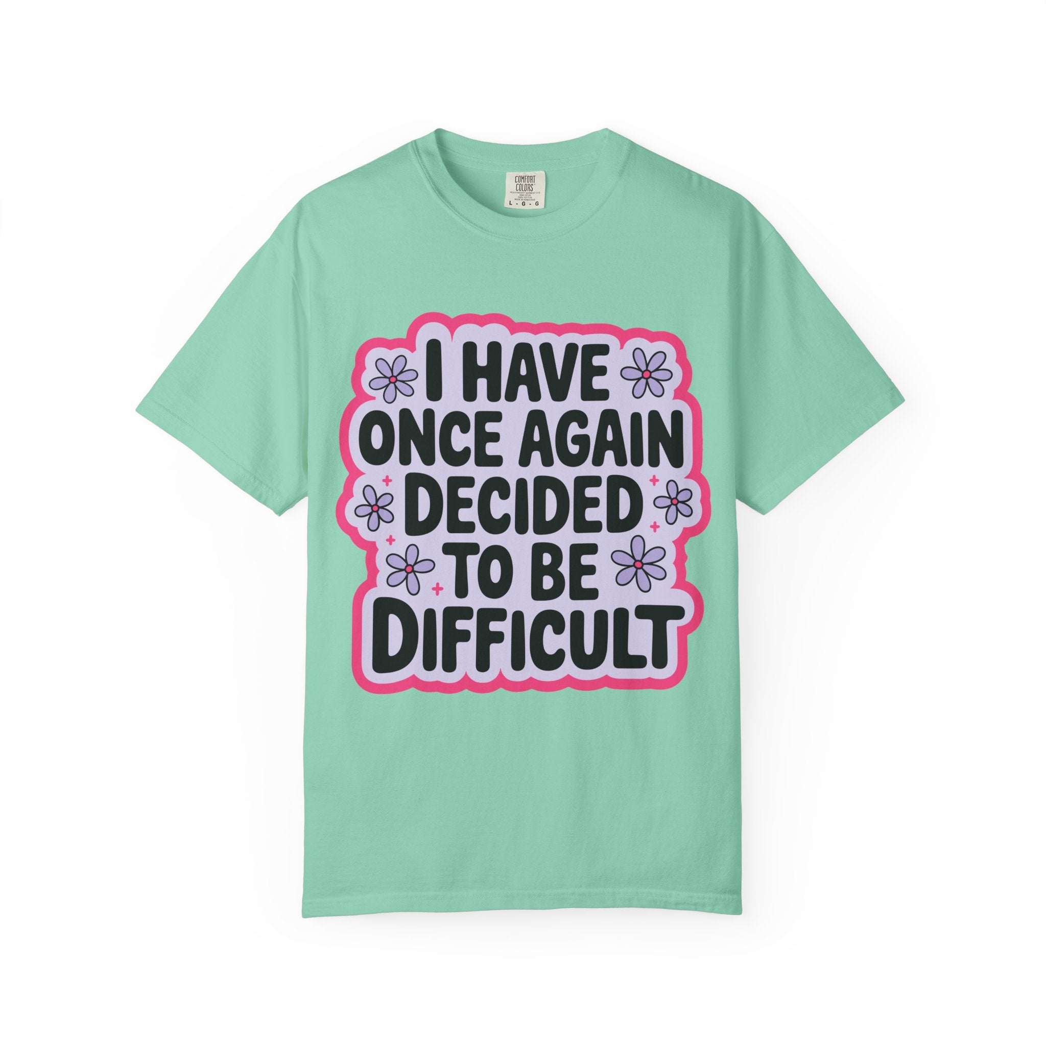 I Have Decided Once Again Tee - Comfort Colors