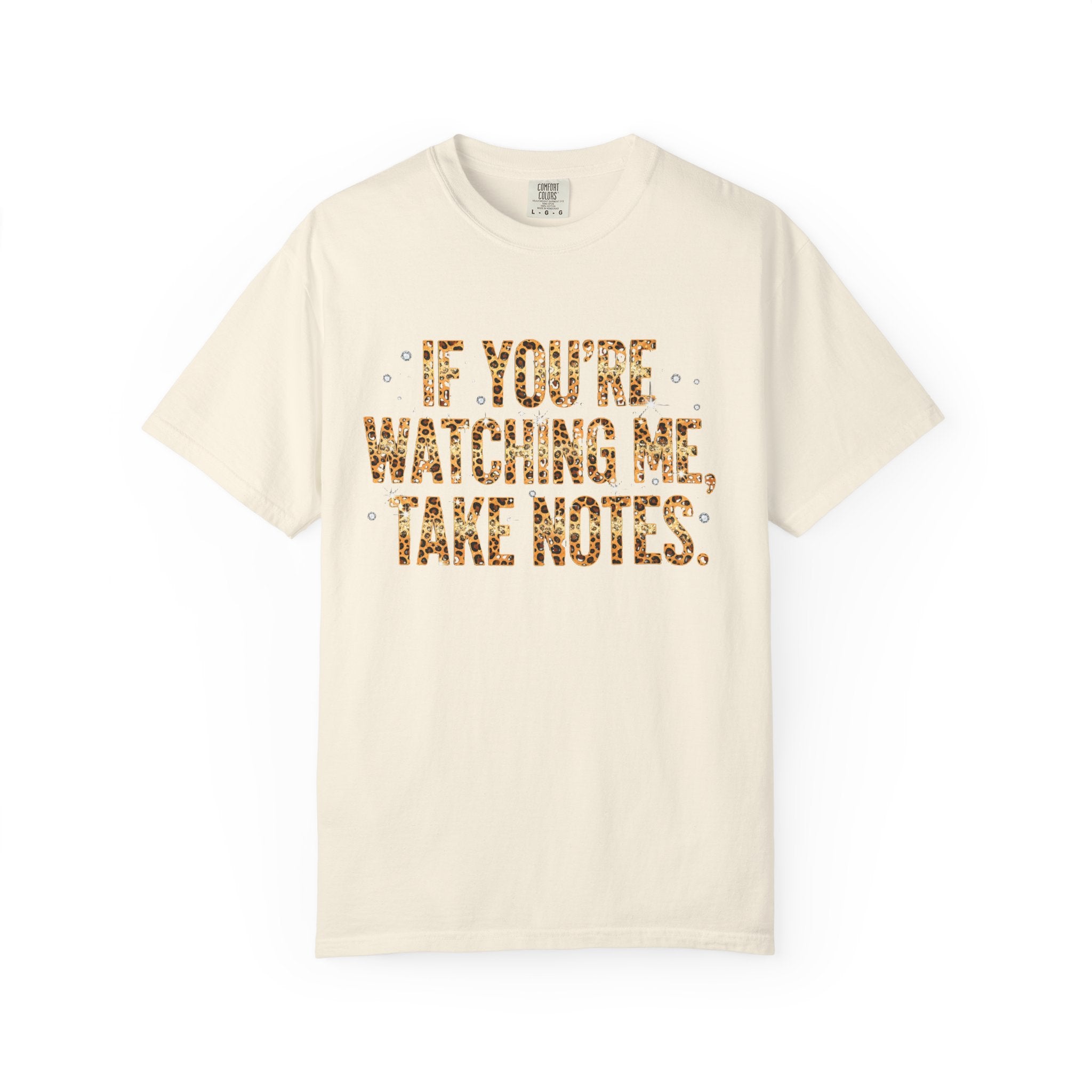 "If You're Watching Me, Take Notes" Leopard Print Statement Tee