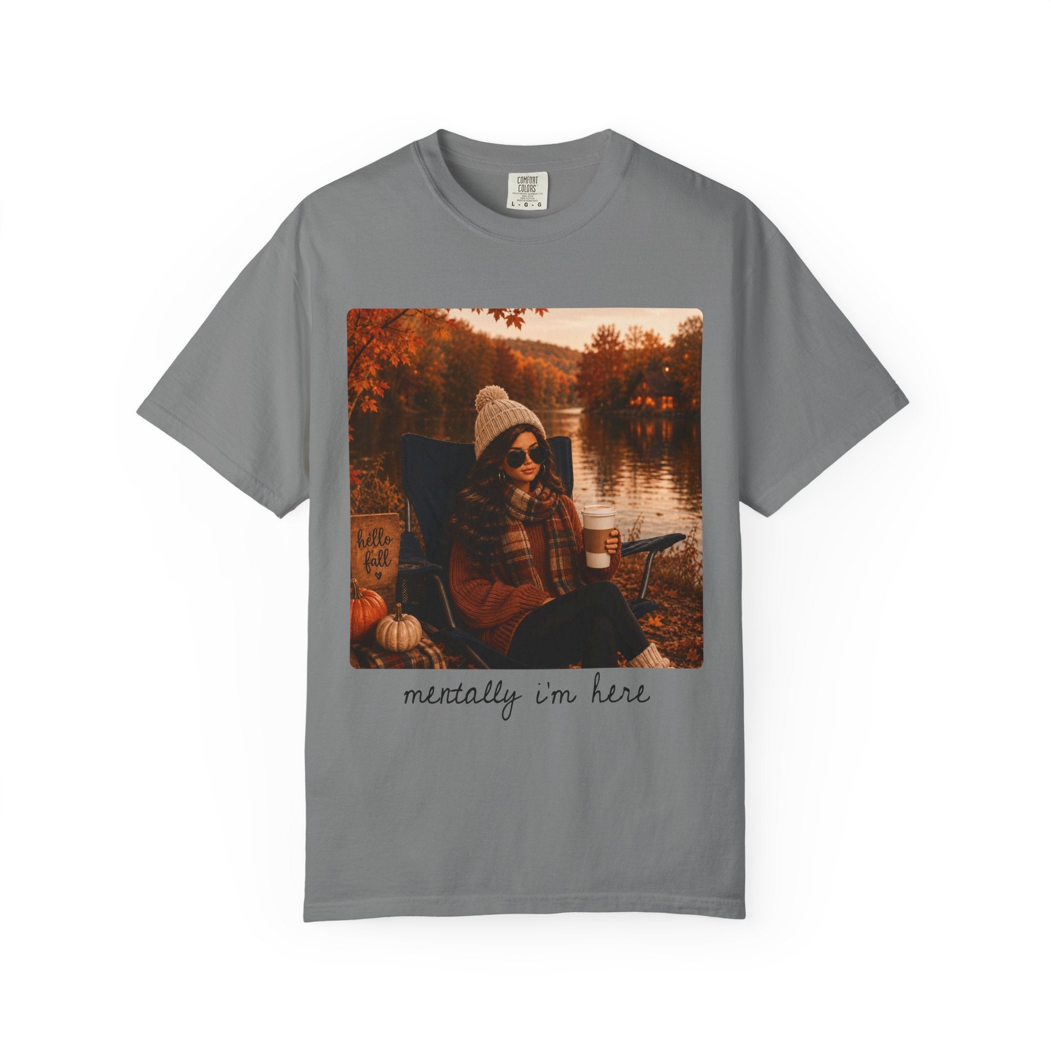 Mentally I'm Here Tee - Comfort Colors