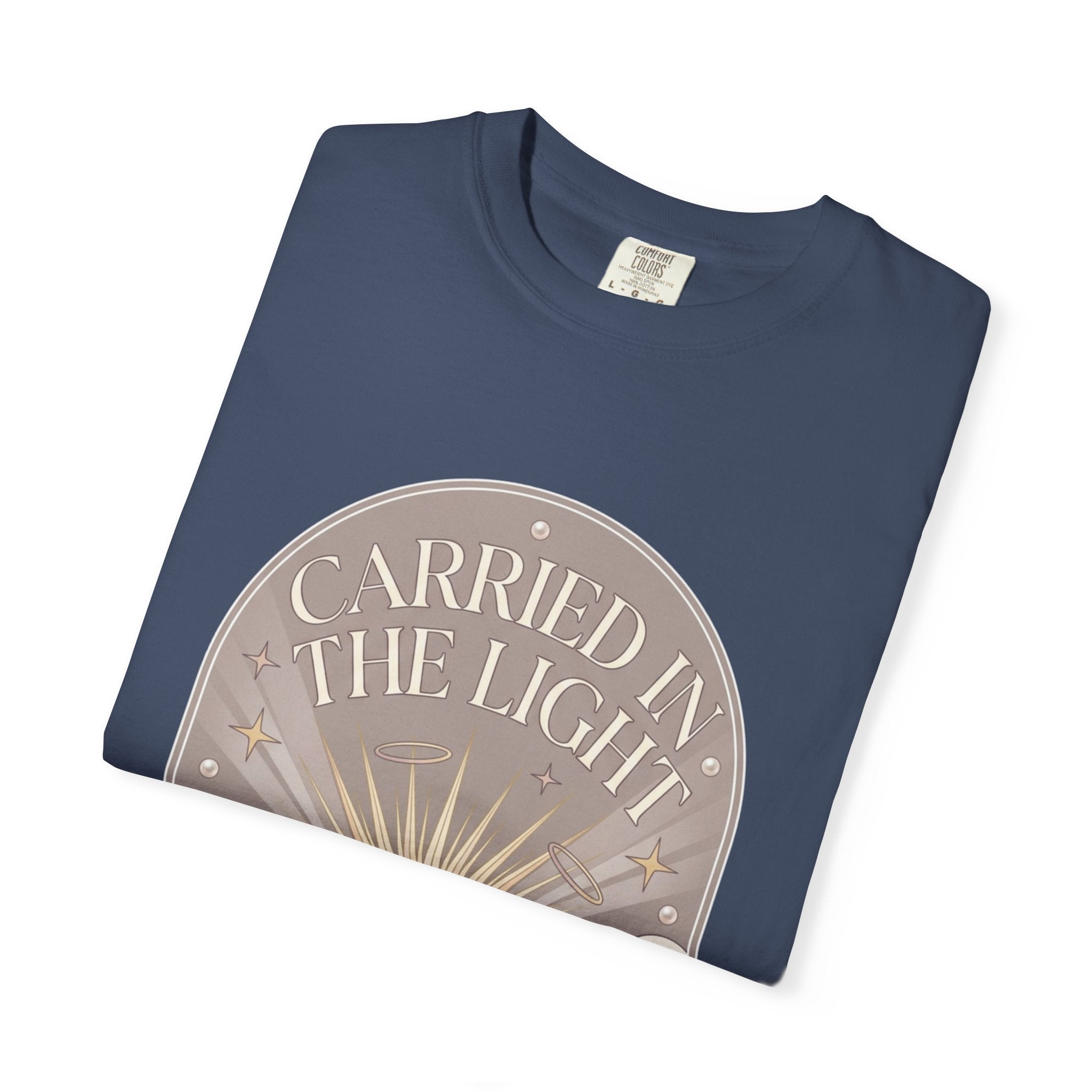 Carried in The Light Tee -Comfort Colors