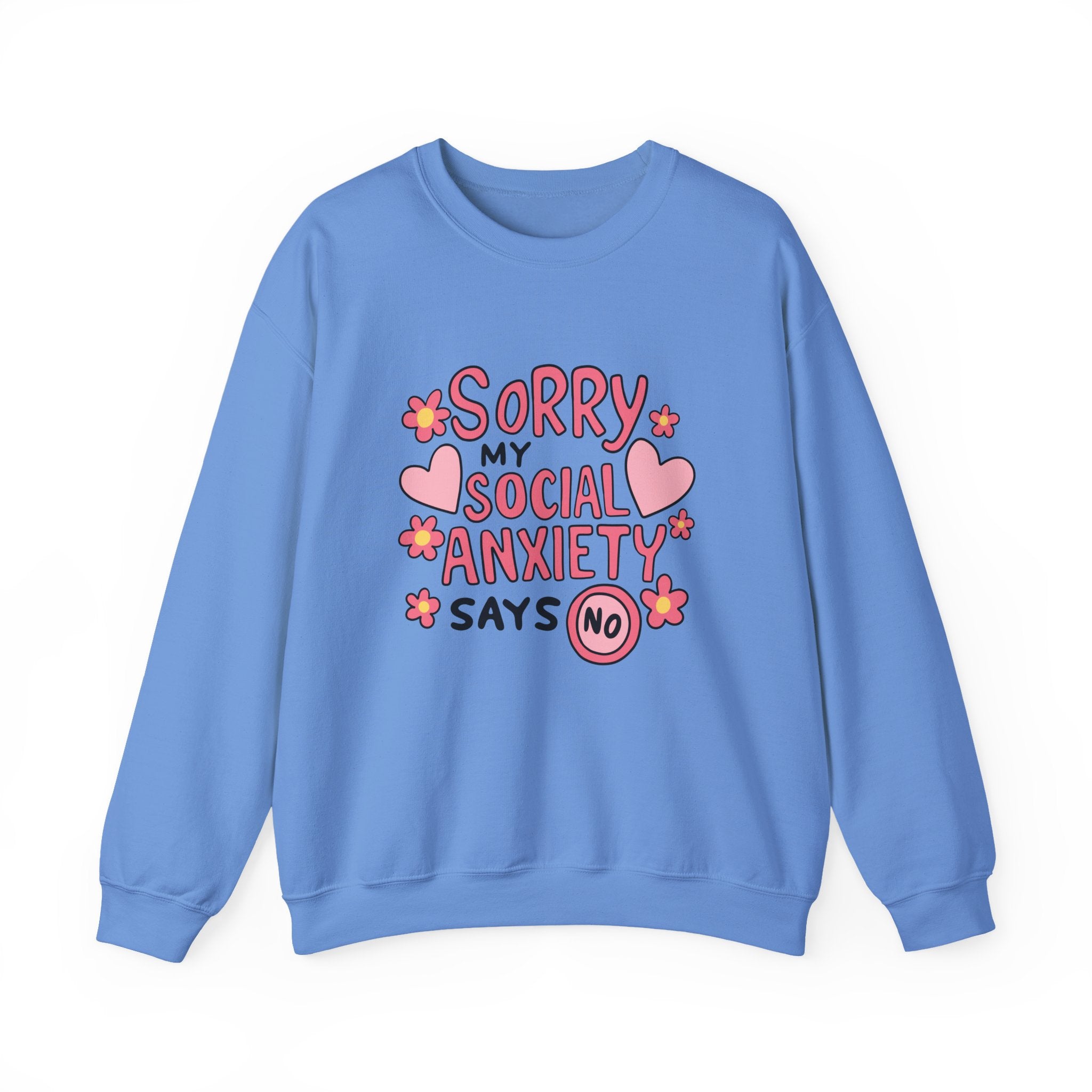 My Social Anxiety Says No Sweatshirt