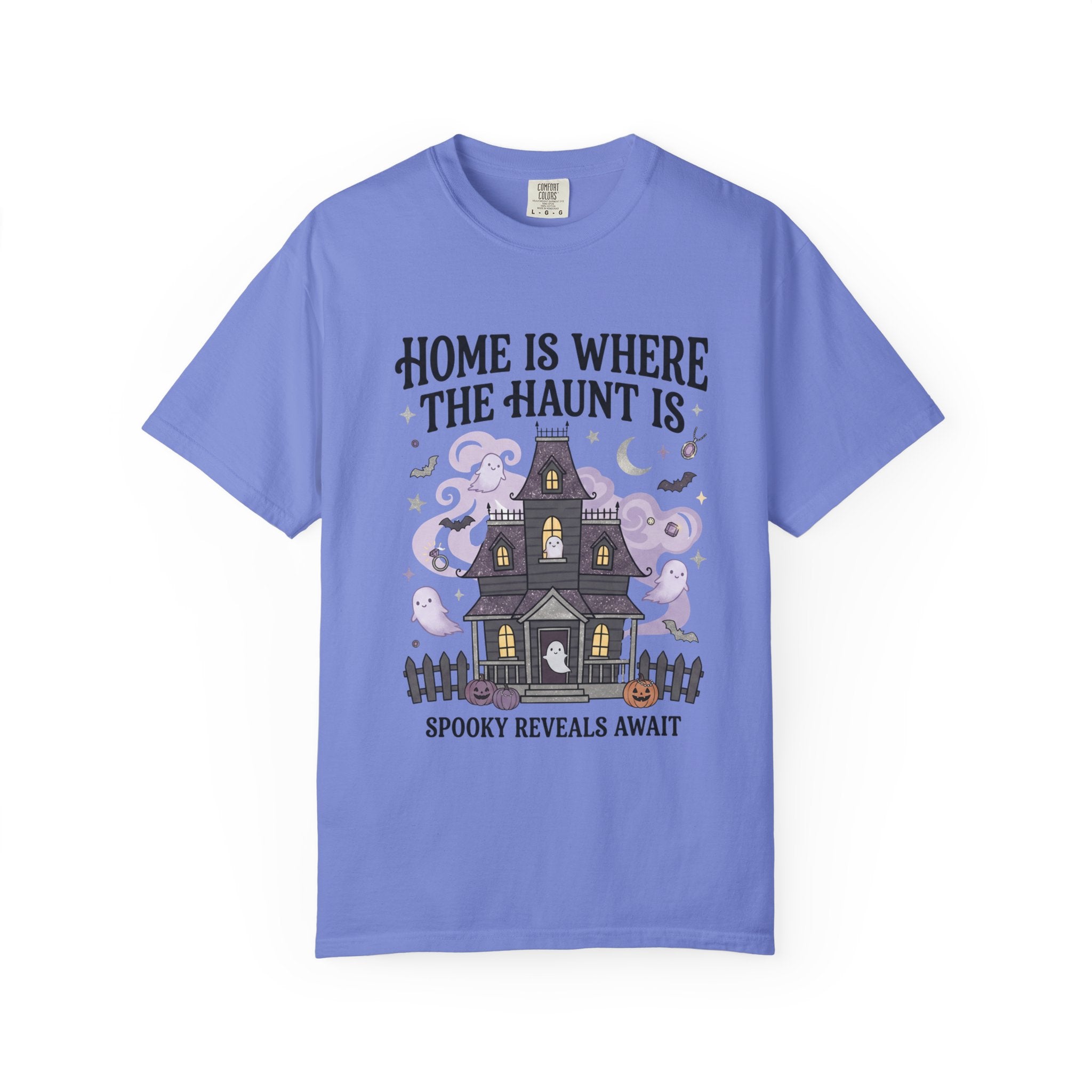 Home Is Where The Haunt Is Tee - Comfort Colors