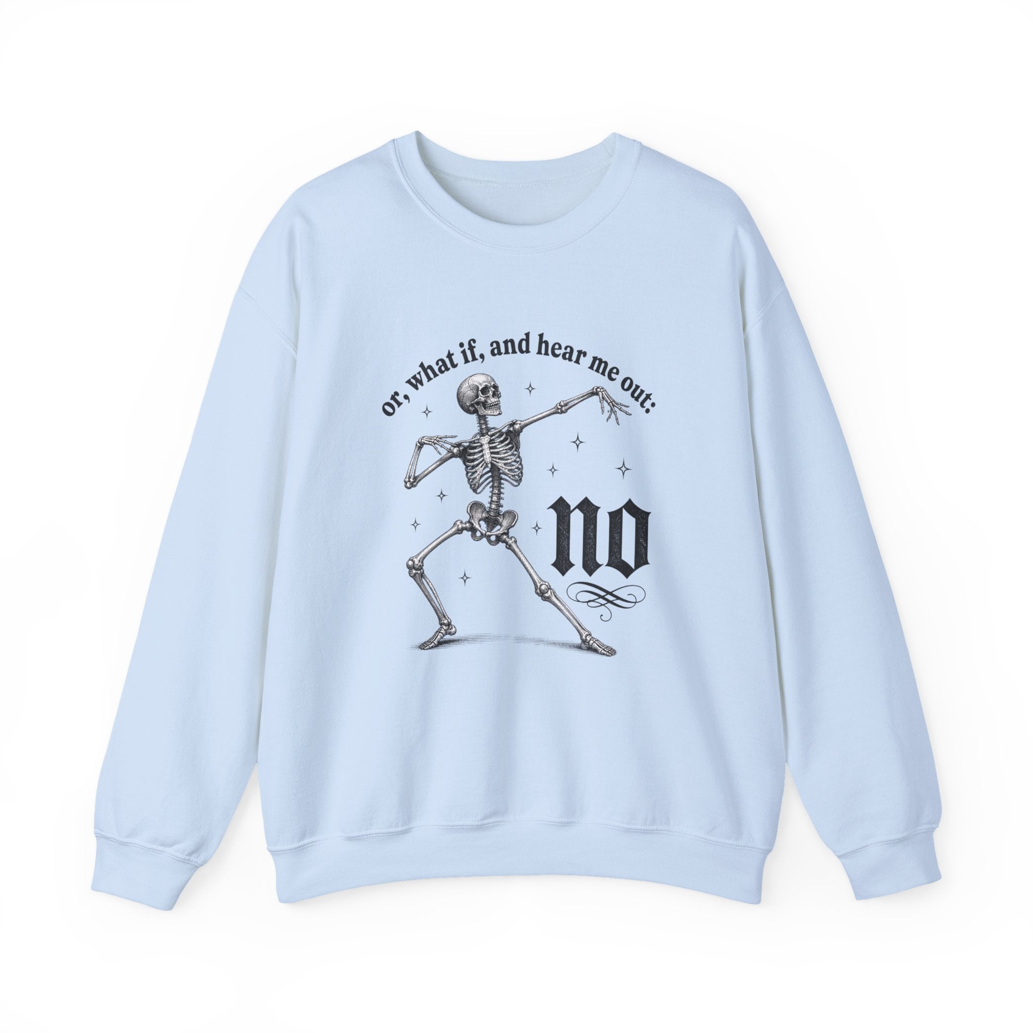 Or What If No Sweatshirt - Gildan
