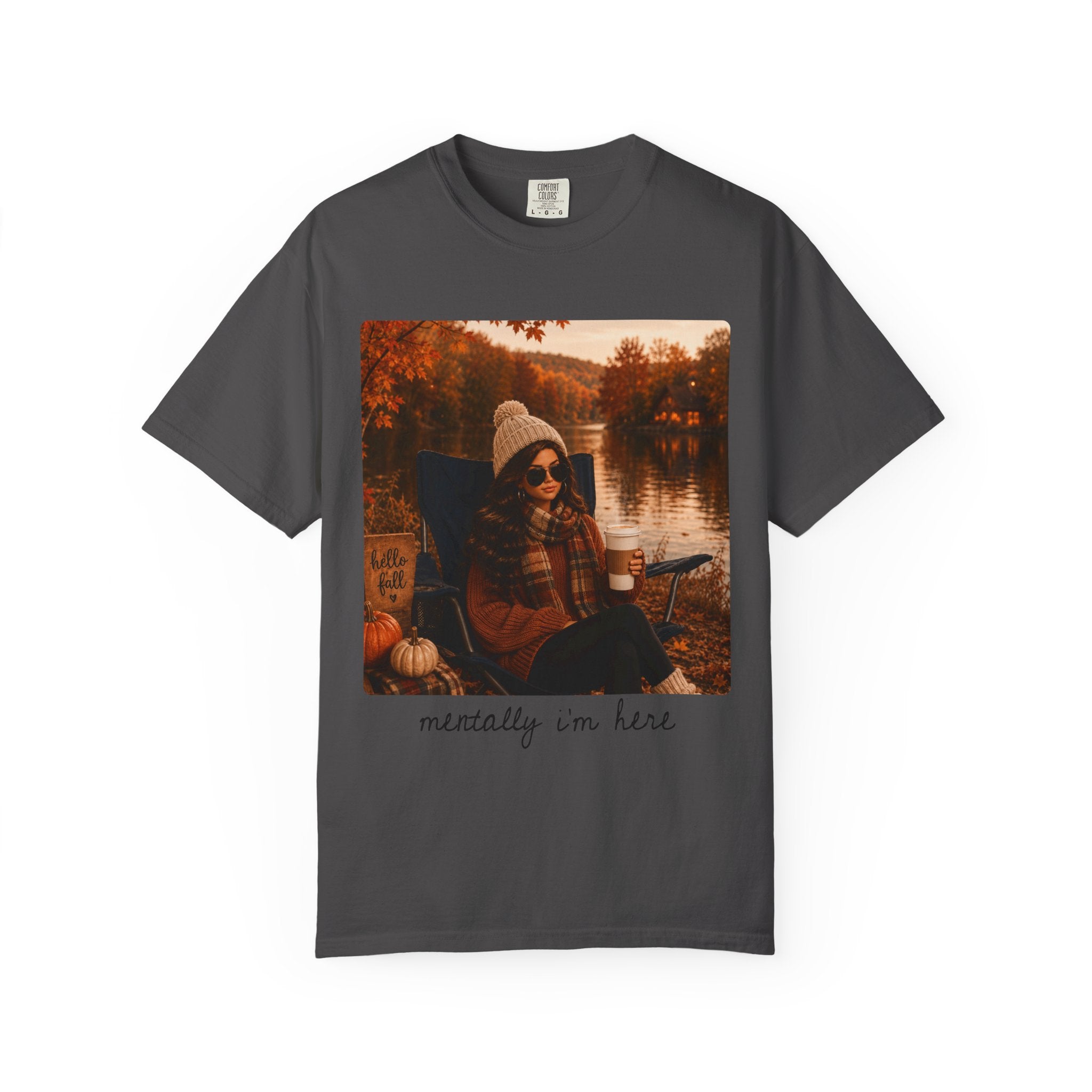 Mentally I'm Here Tee - Comfort Colors