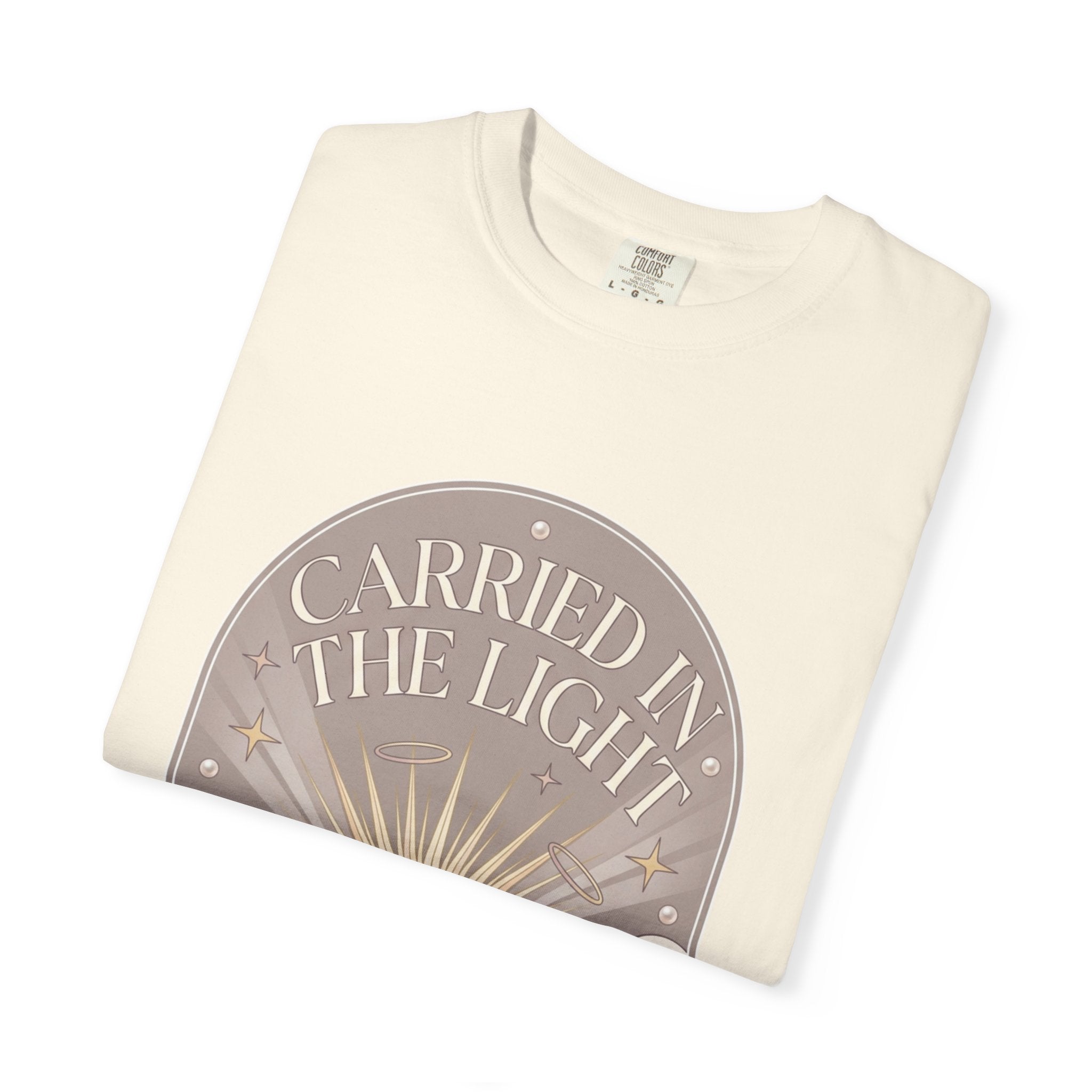 Carried in The Light Tee -Comfort Colors