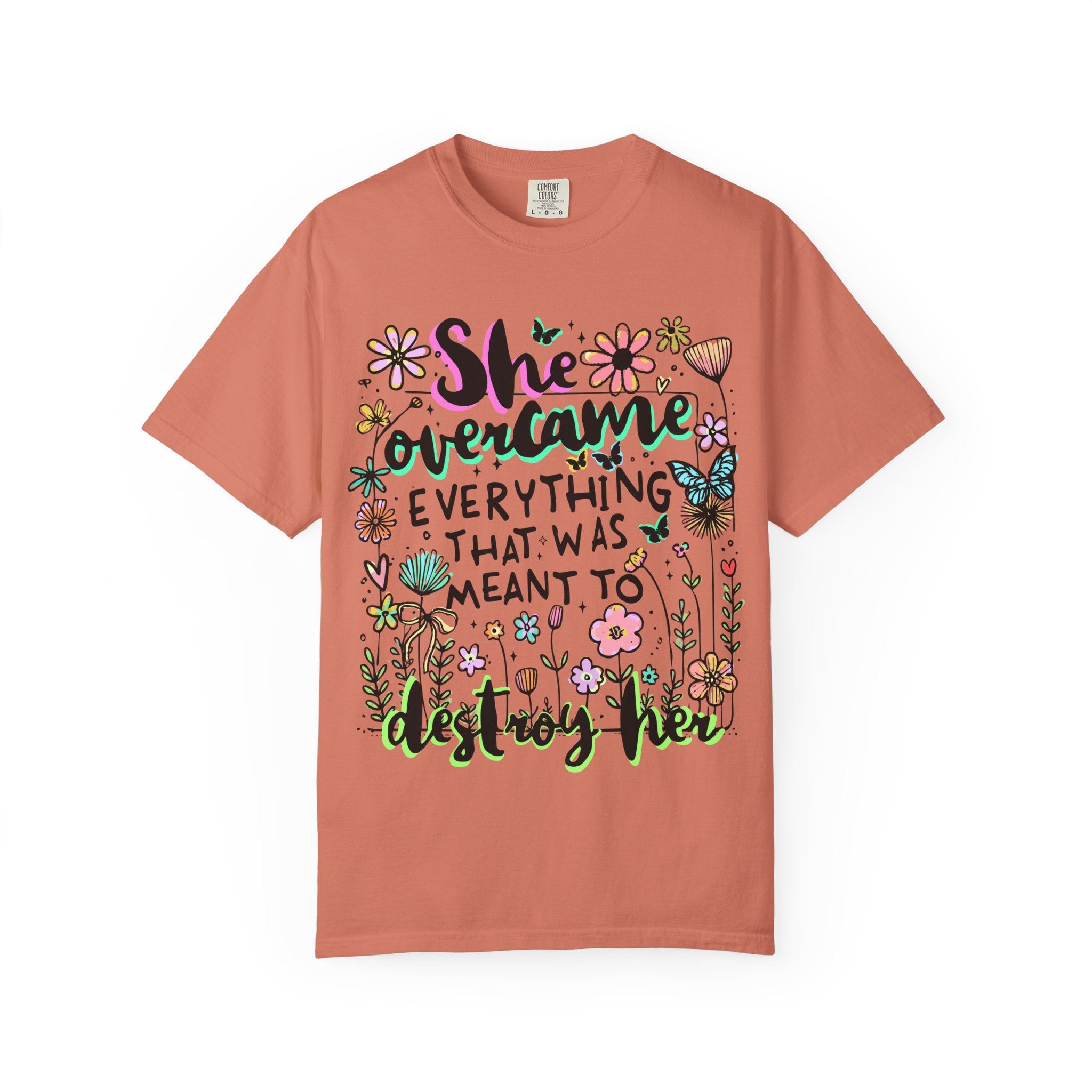 She Overcame Everything Tee - Comfort Colors