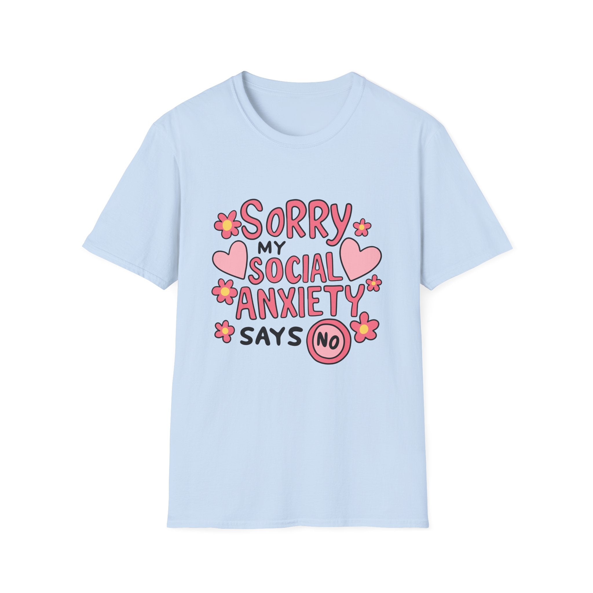My Social Anxiety Says No Tee- Gildan
