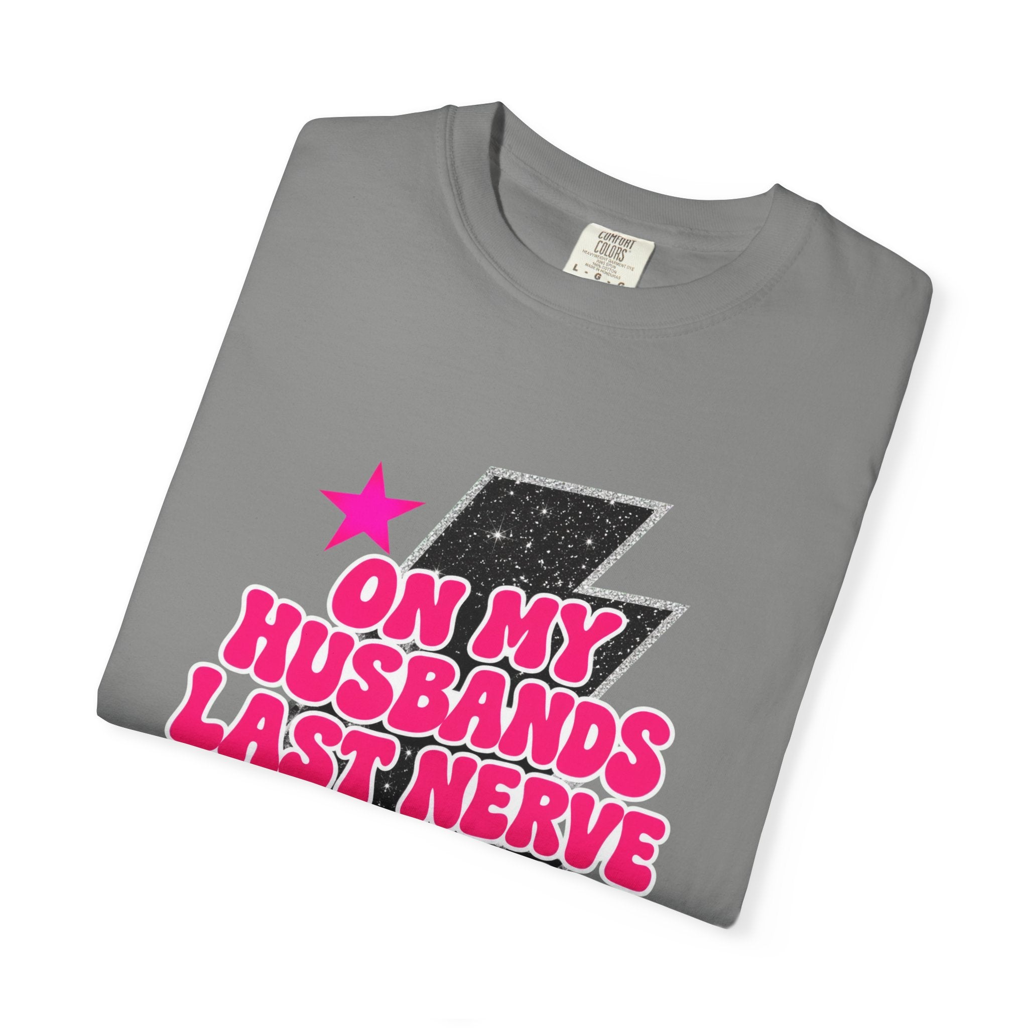 On My Husbands Last Nerve Hallelujah Tee - Comfort Colors
