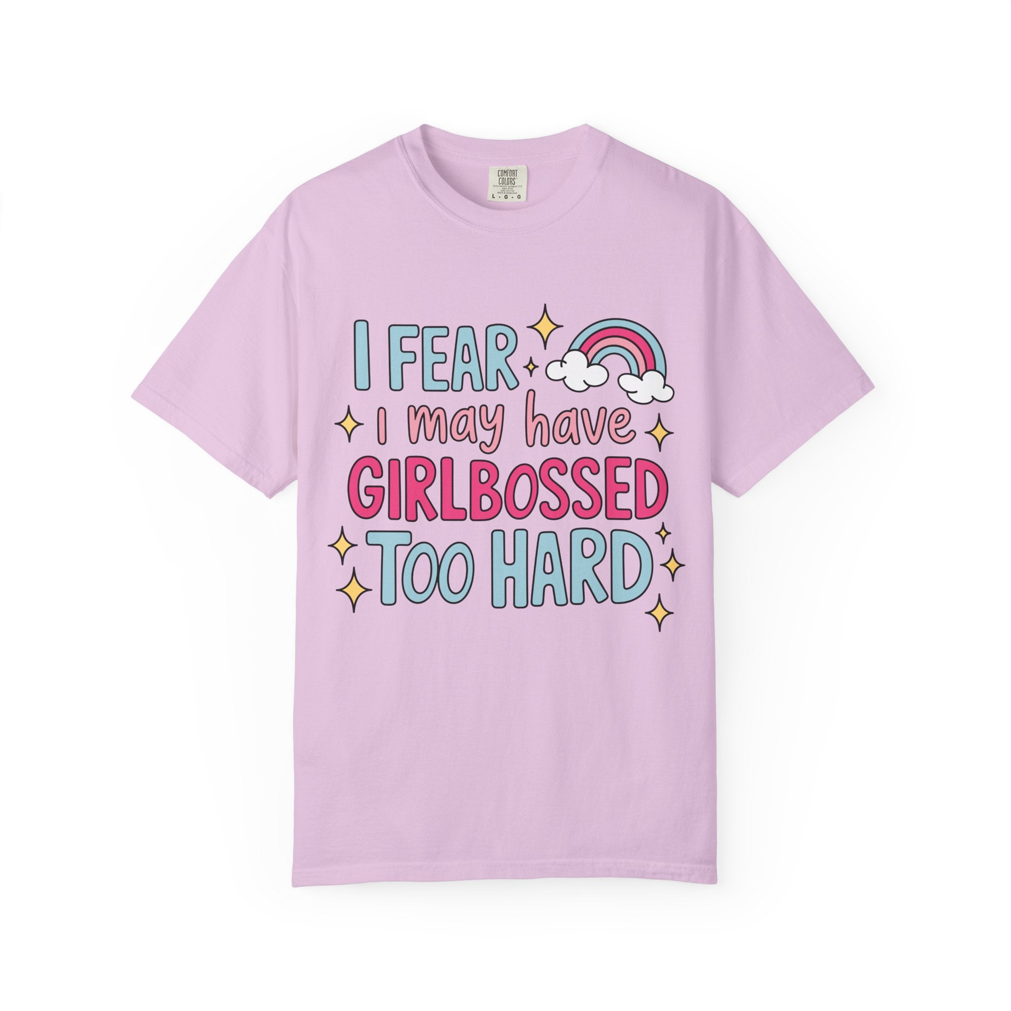 GirlBossed To Hard Tee - Comfort Colors
