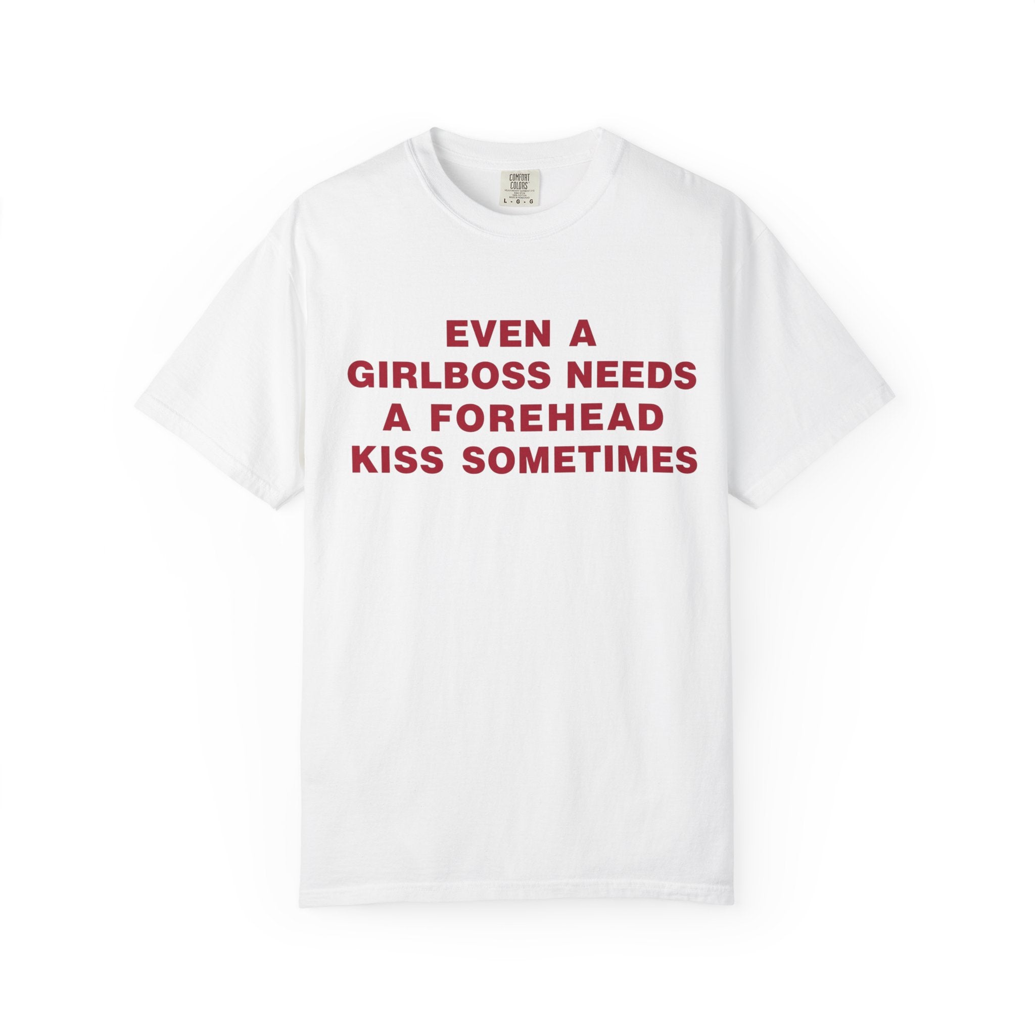 Even a Girl Boss Tee - Comfort Colors