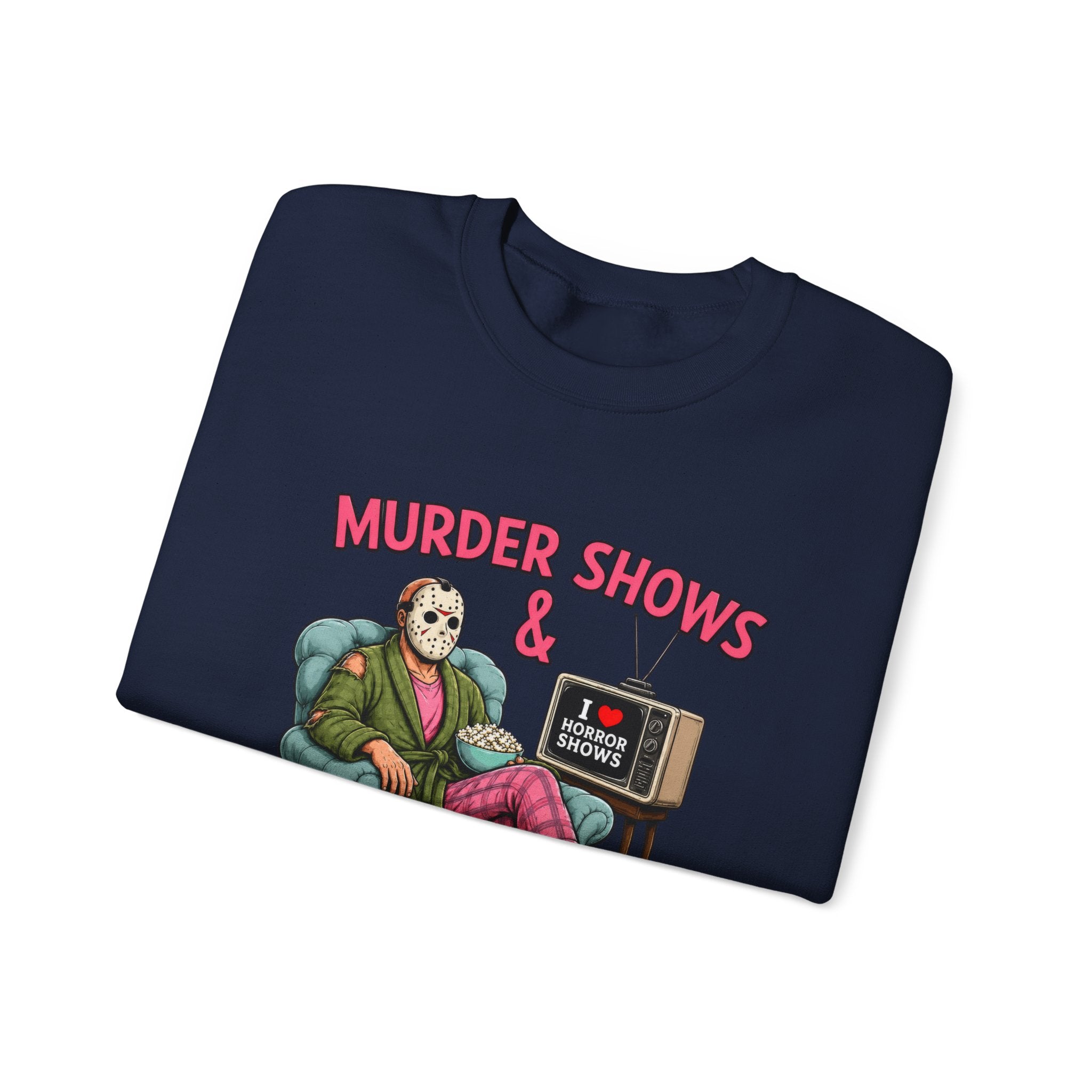 Murder Shows and Comfy Clothes Sweatshirt