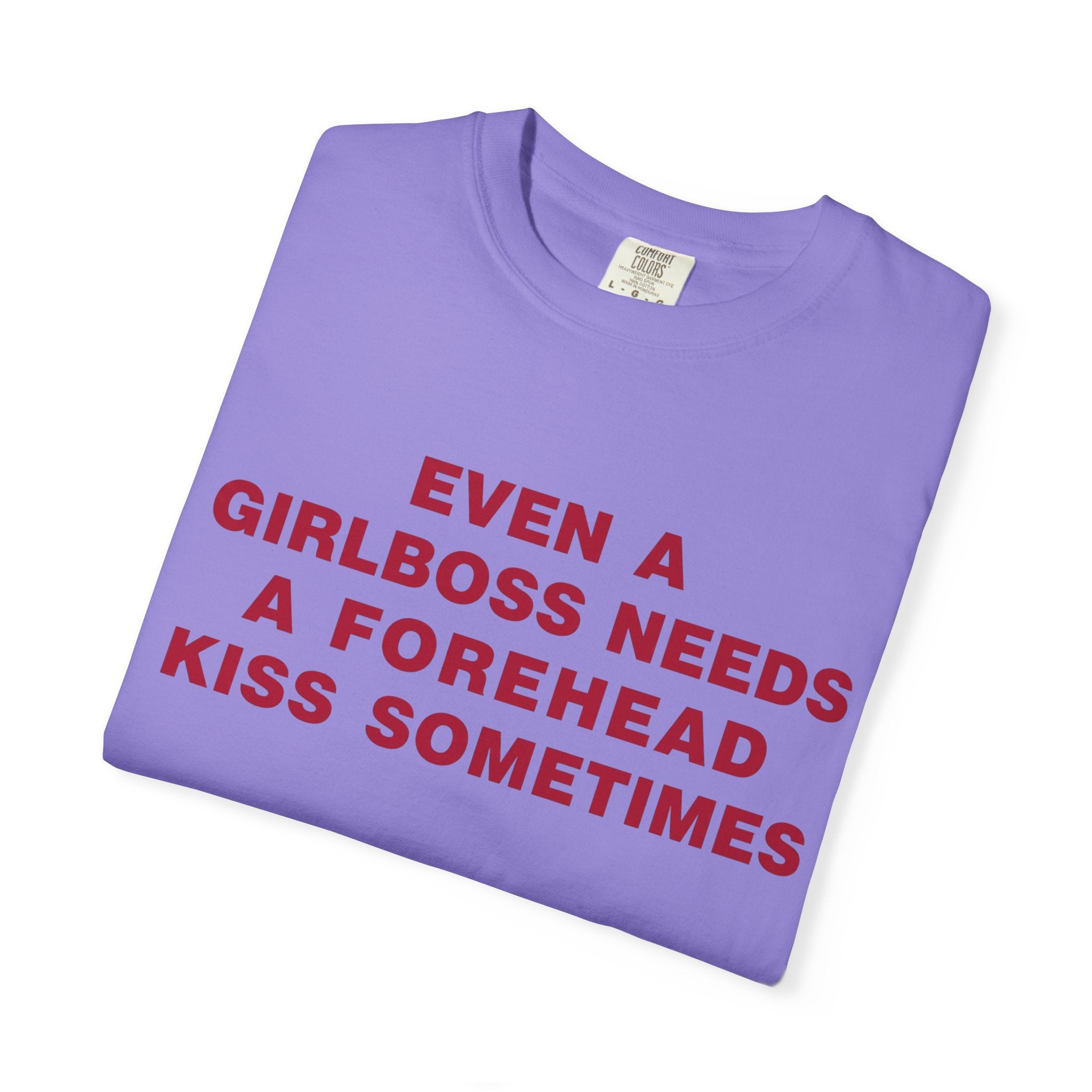 Even a Girl Boss Tee - Comfort Colors