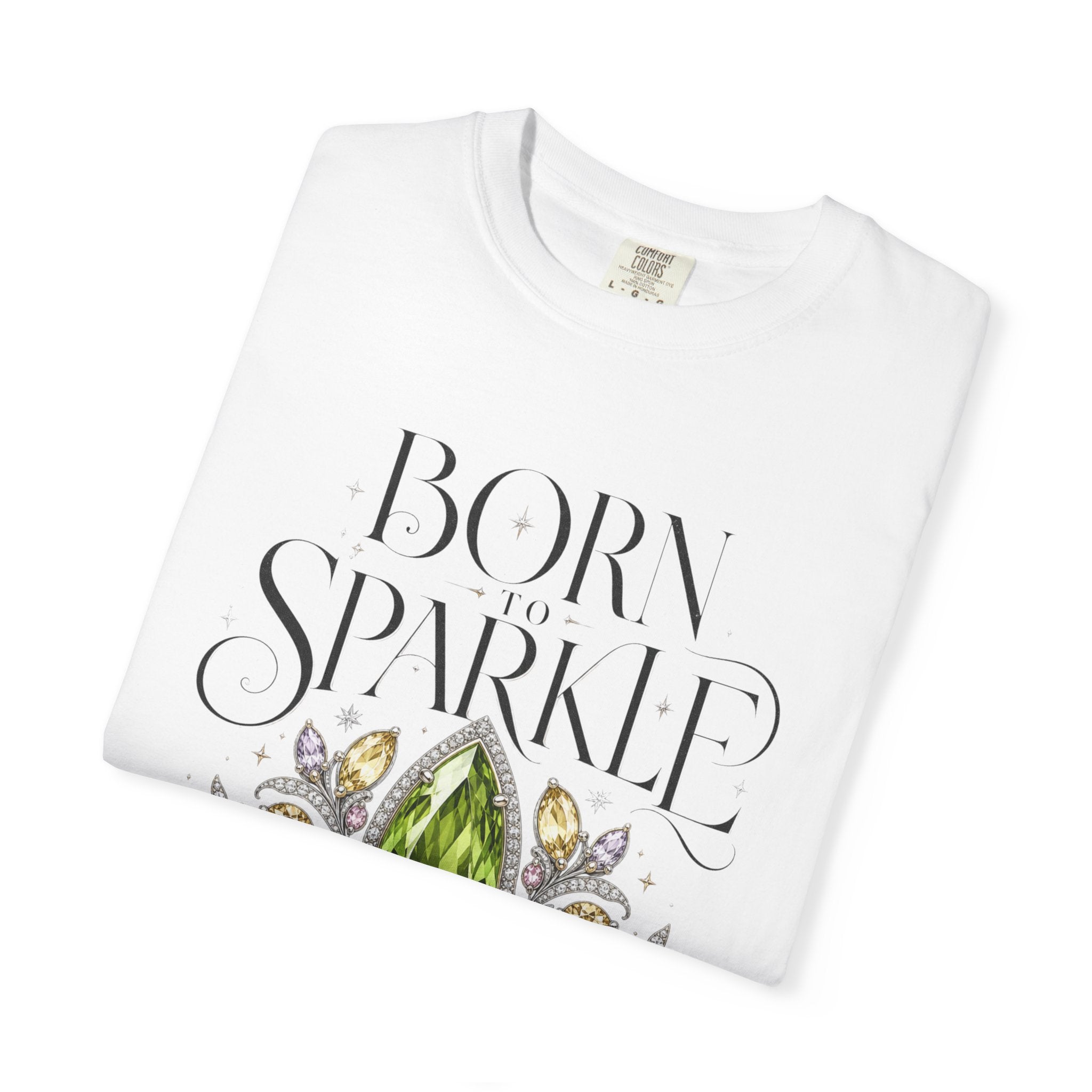 Born To Sparkle Tee - Comfort Colors