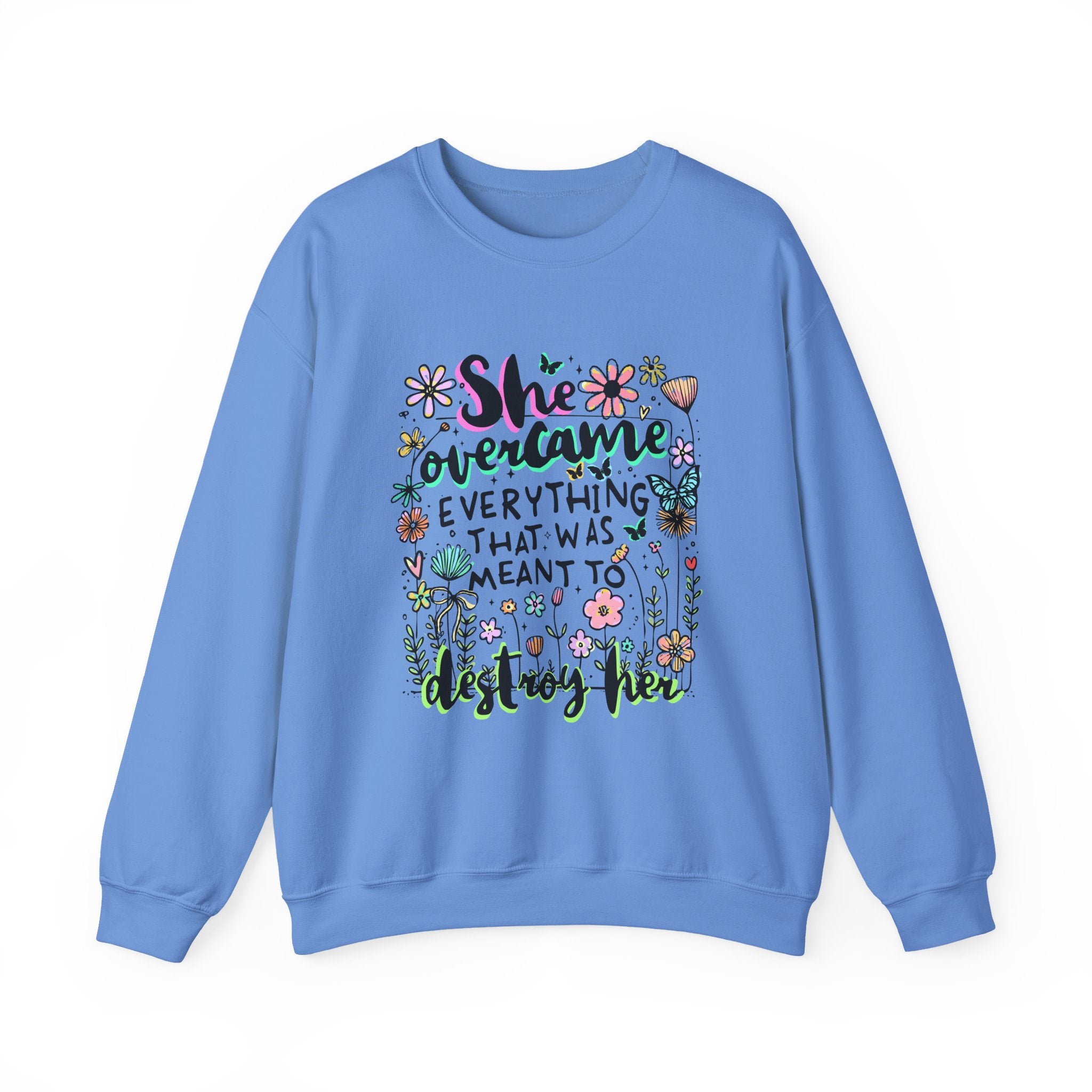 She Overcame Everything Sweatshirt