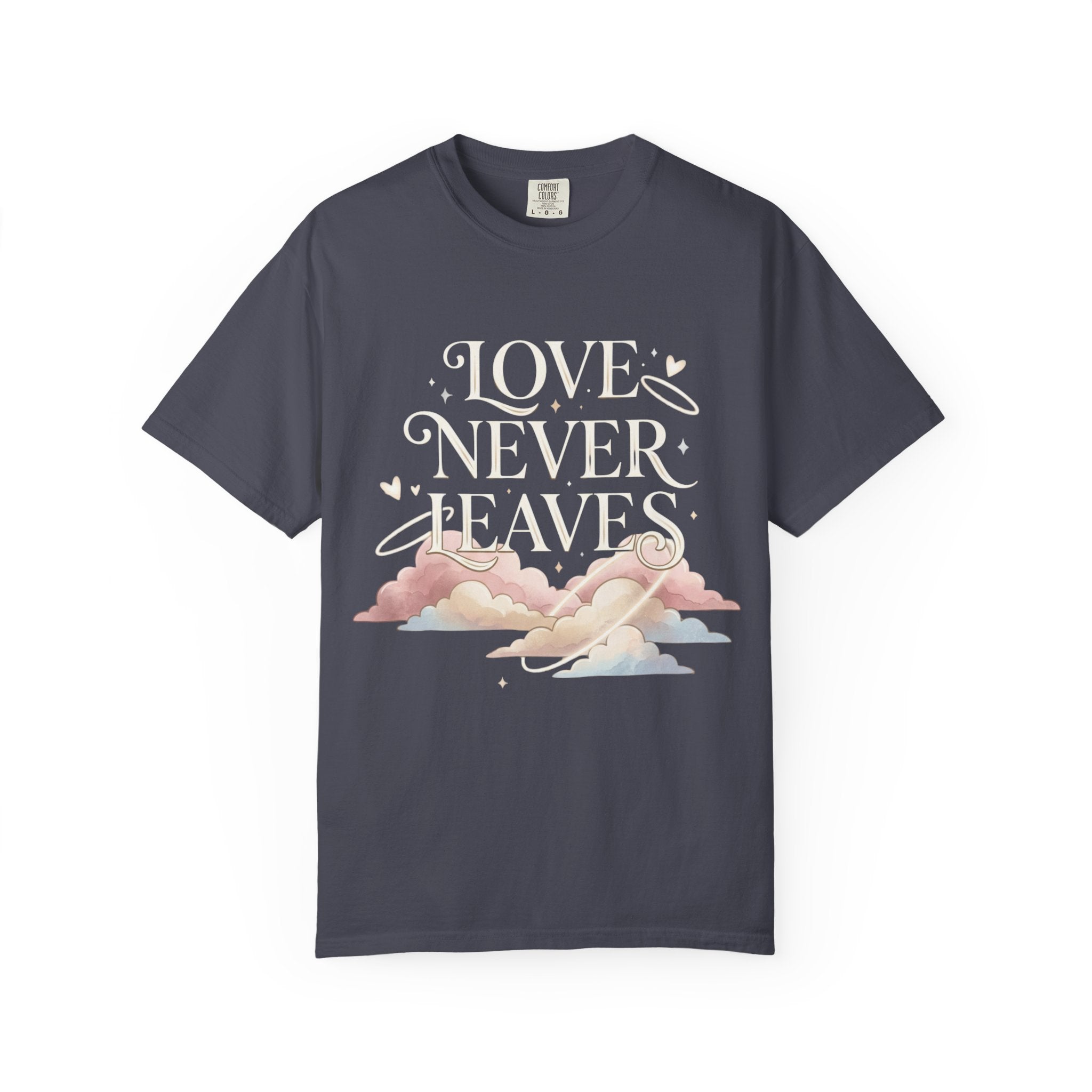 Love Never Leaves Tee - Comfort Colors