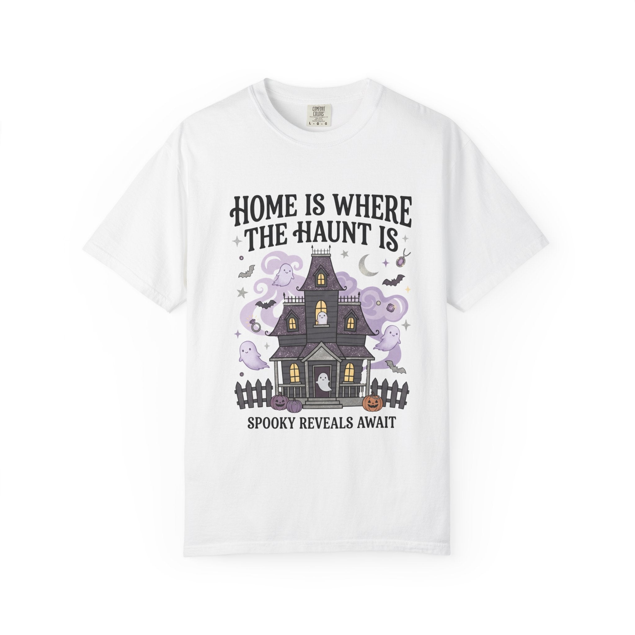Home Is Where The Haunt Is Tee - Comfort Colors