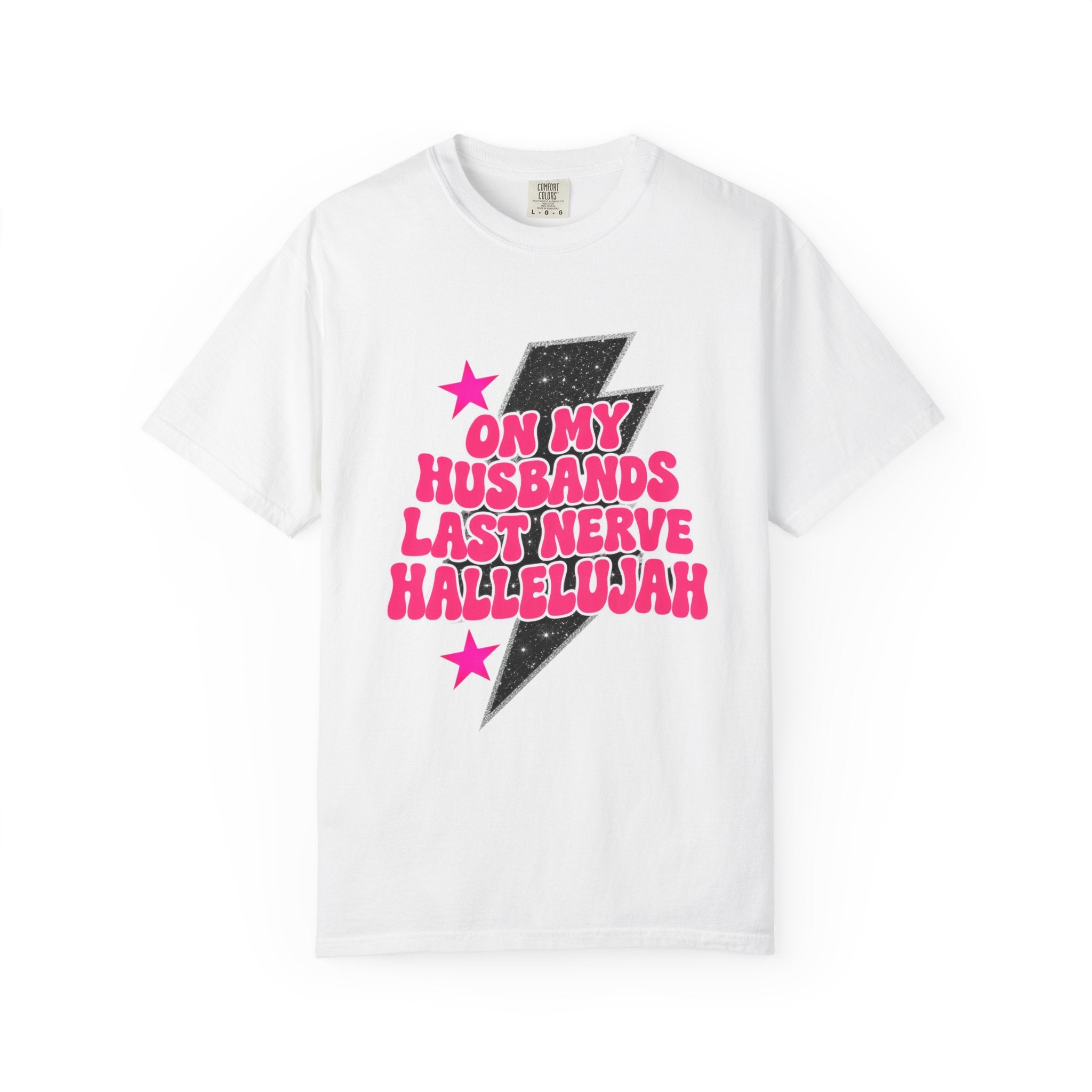 On My Husbands Last Nerve Hallelujah Tee - Comfort Colors