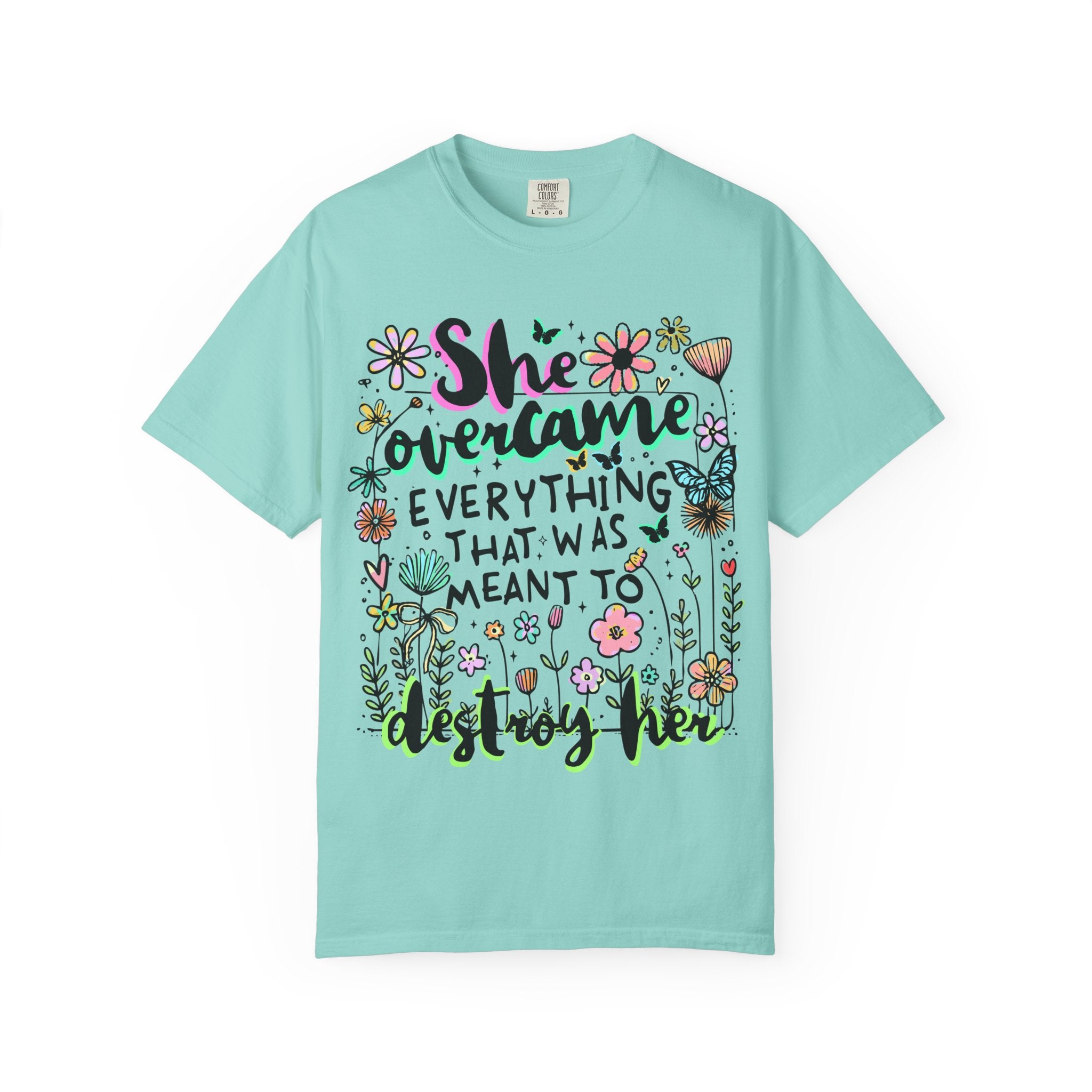She Overcame Everything Tee - Comfort Colors