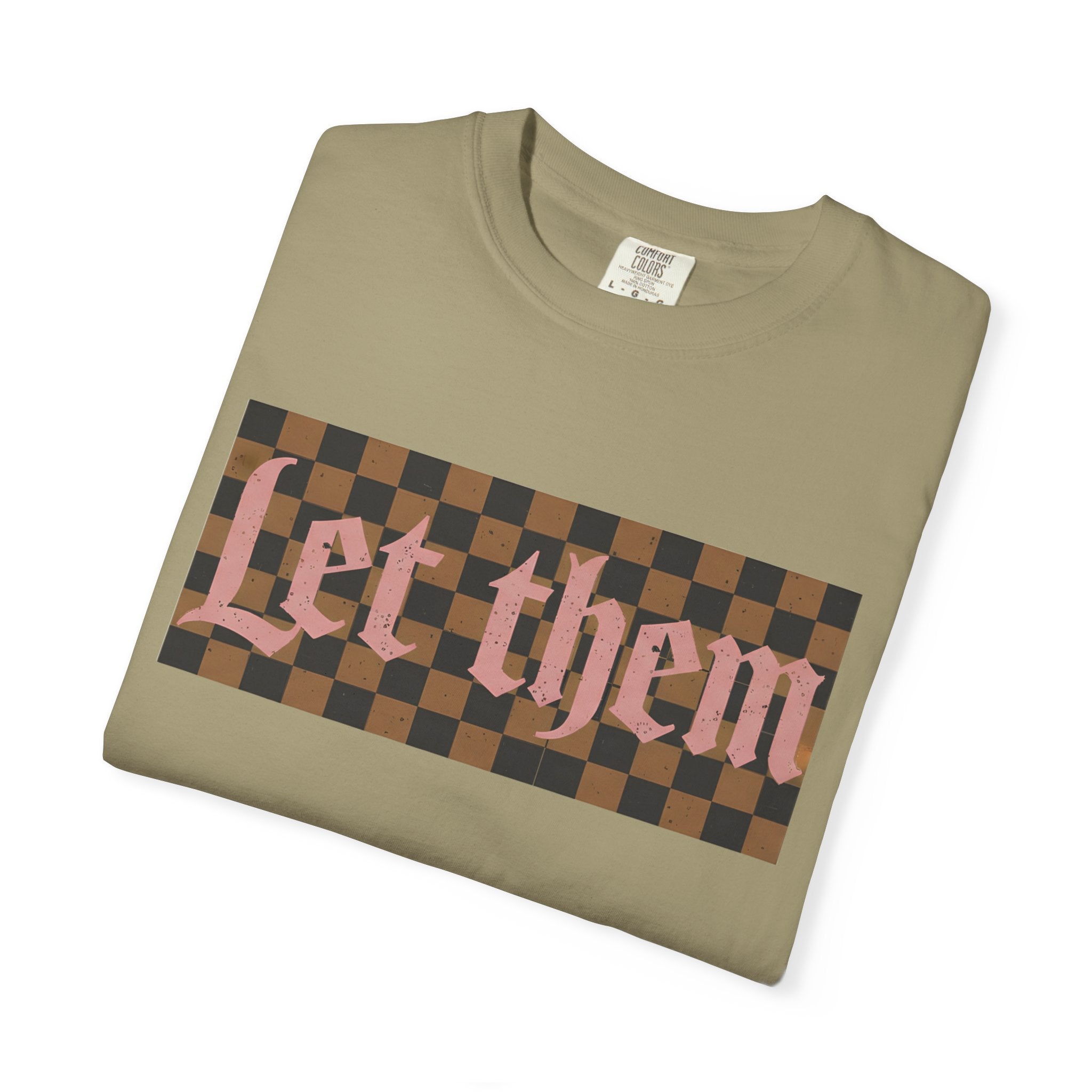 Let Them Tee - Comfort Colors