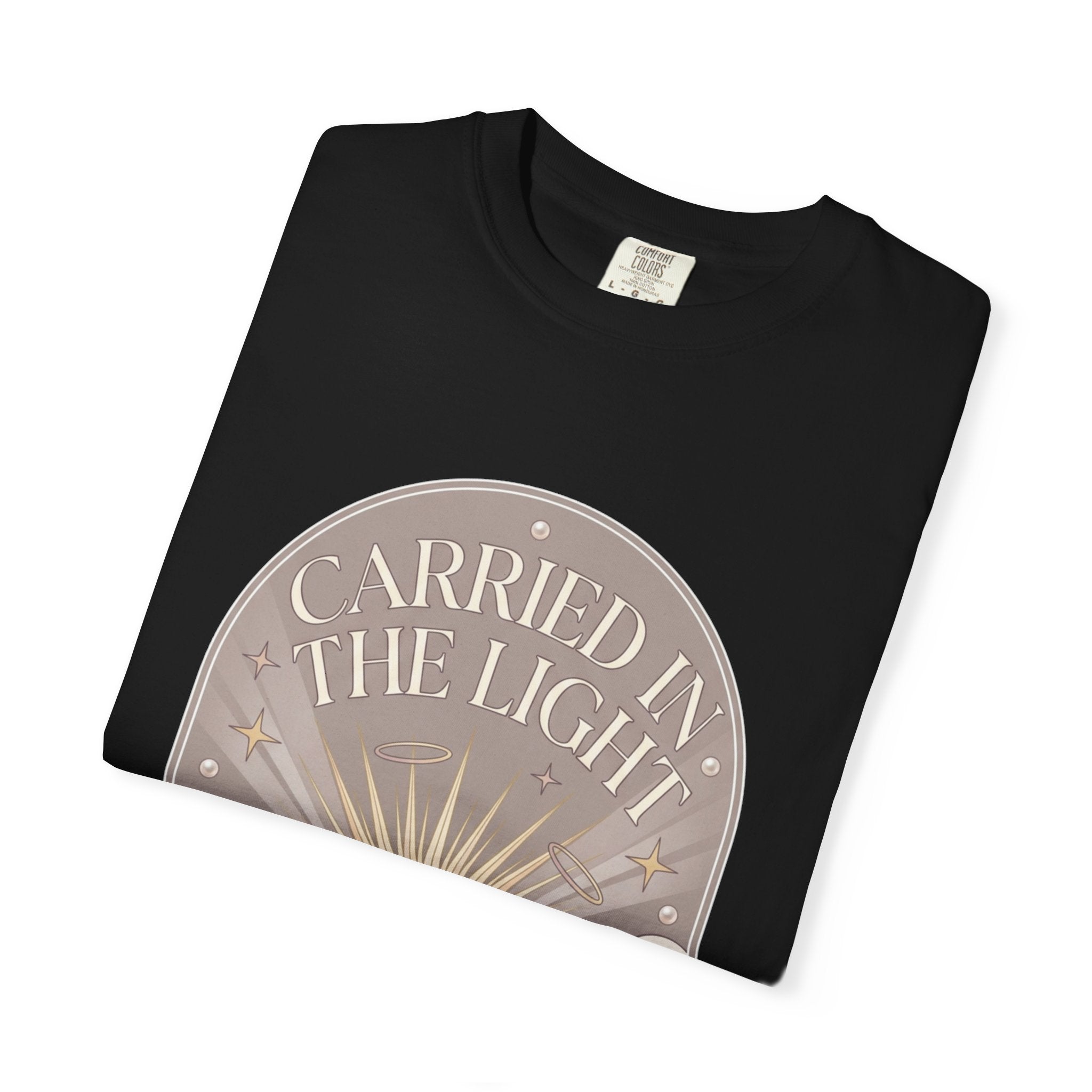Carried in The Light Tee -Comfort Colors