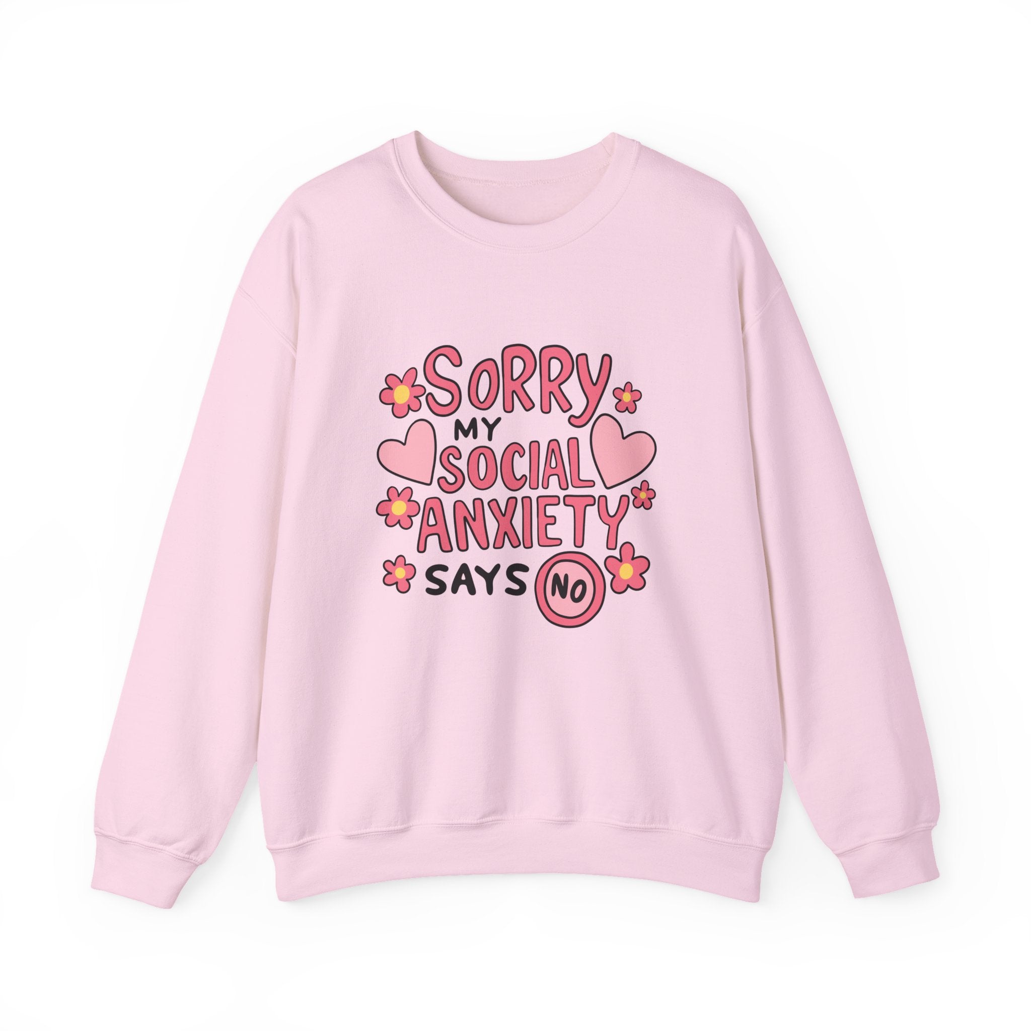My Social Anxiety Says No Sweatshirt