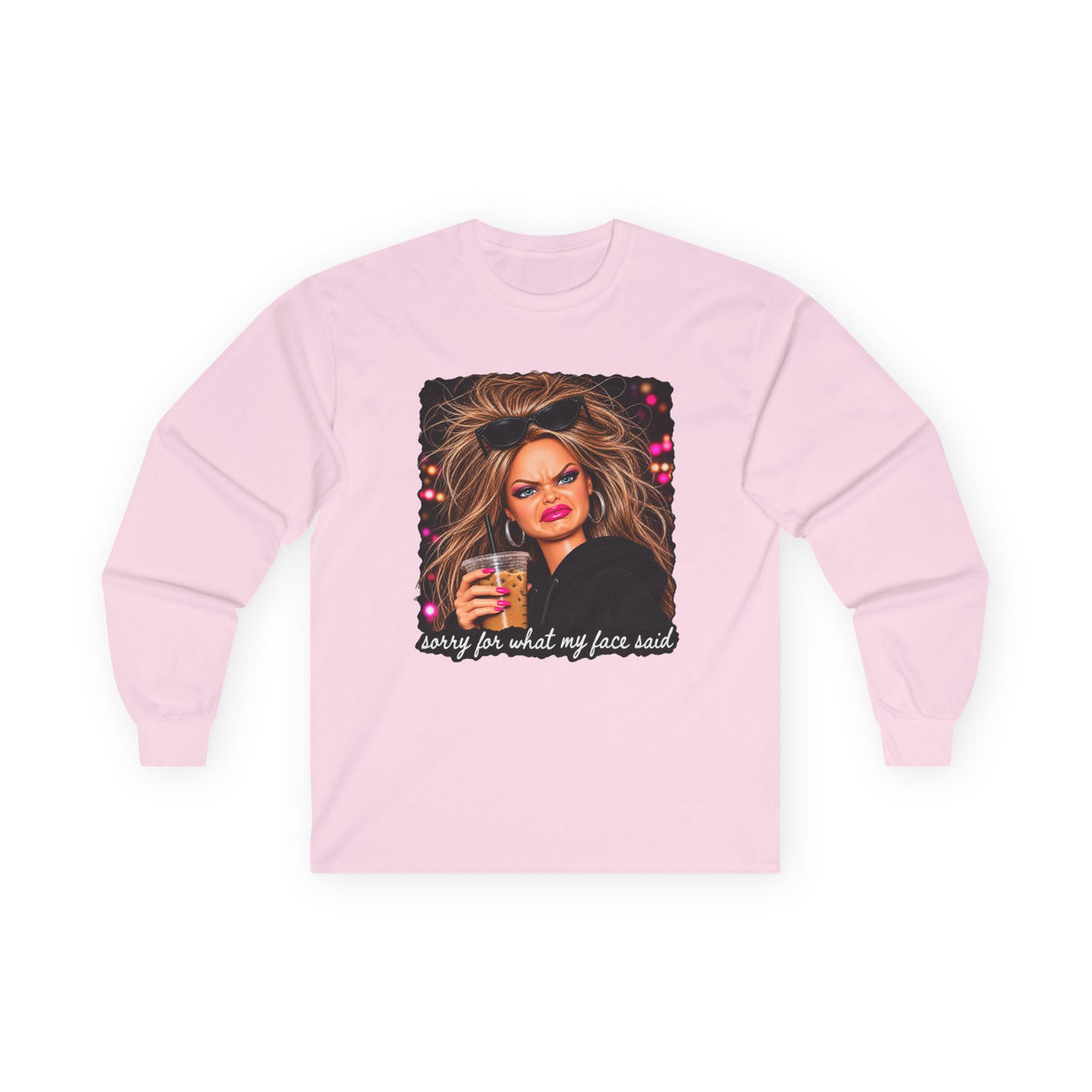 Sorry For What My Face Said Long Sleeve Tee - Gildan