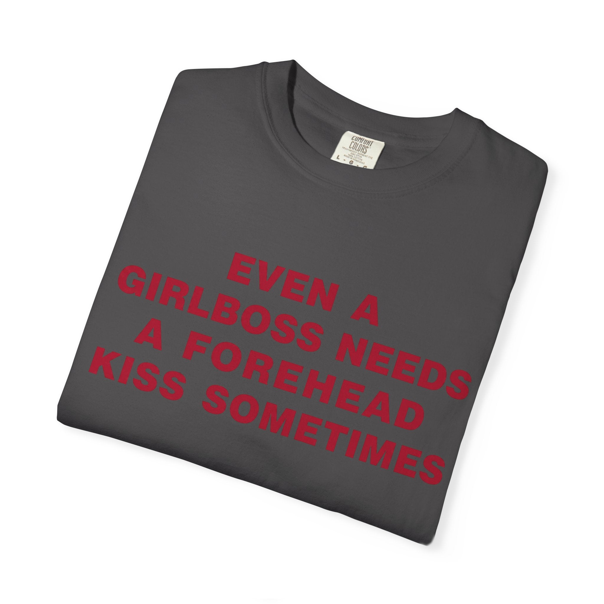 Even a Girl Boss Tee - Comfort Colors