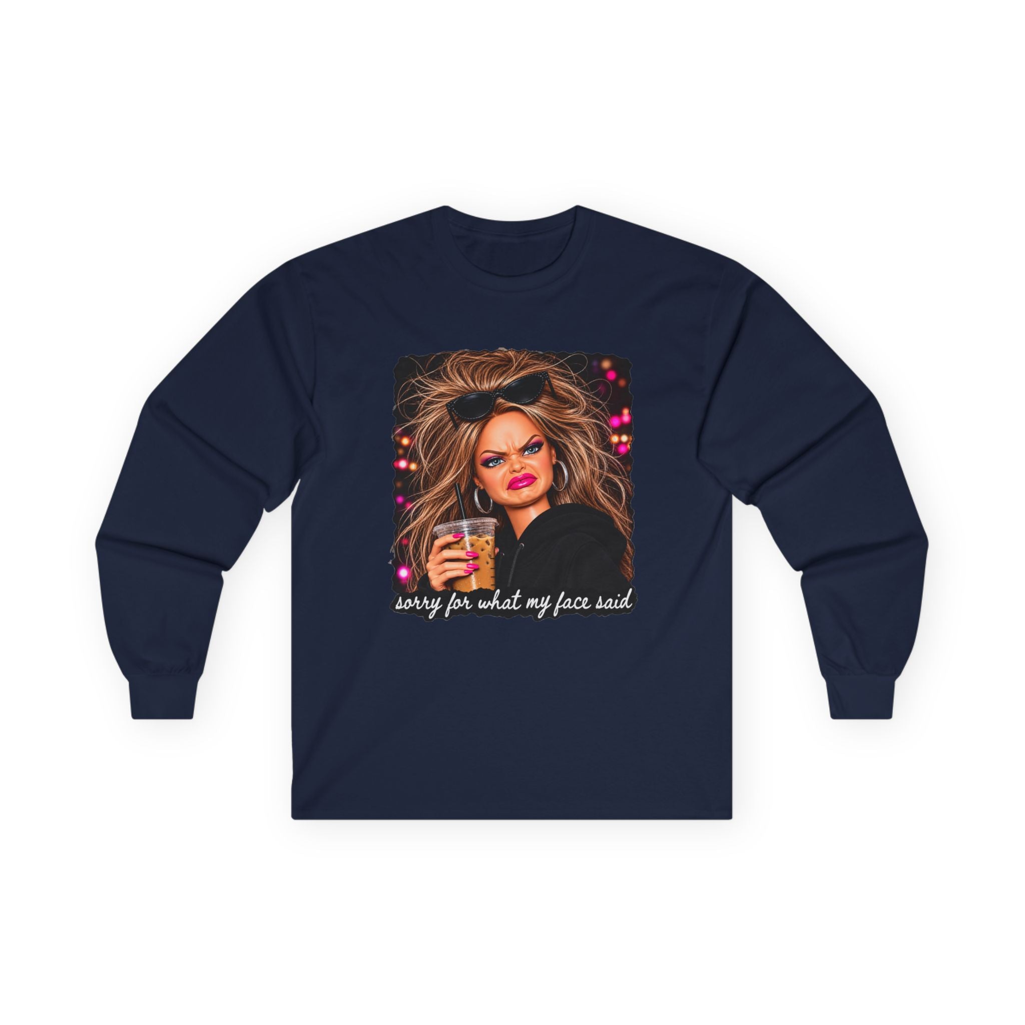 Sorry For What My Face Said Long Sleeve Tee - Gildan