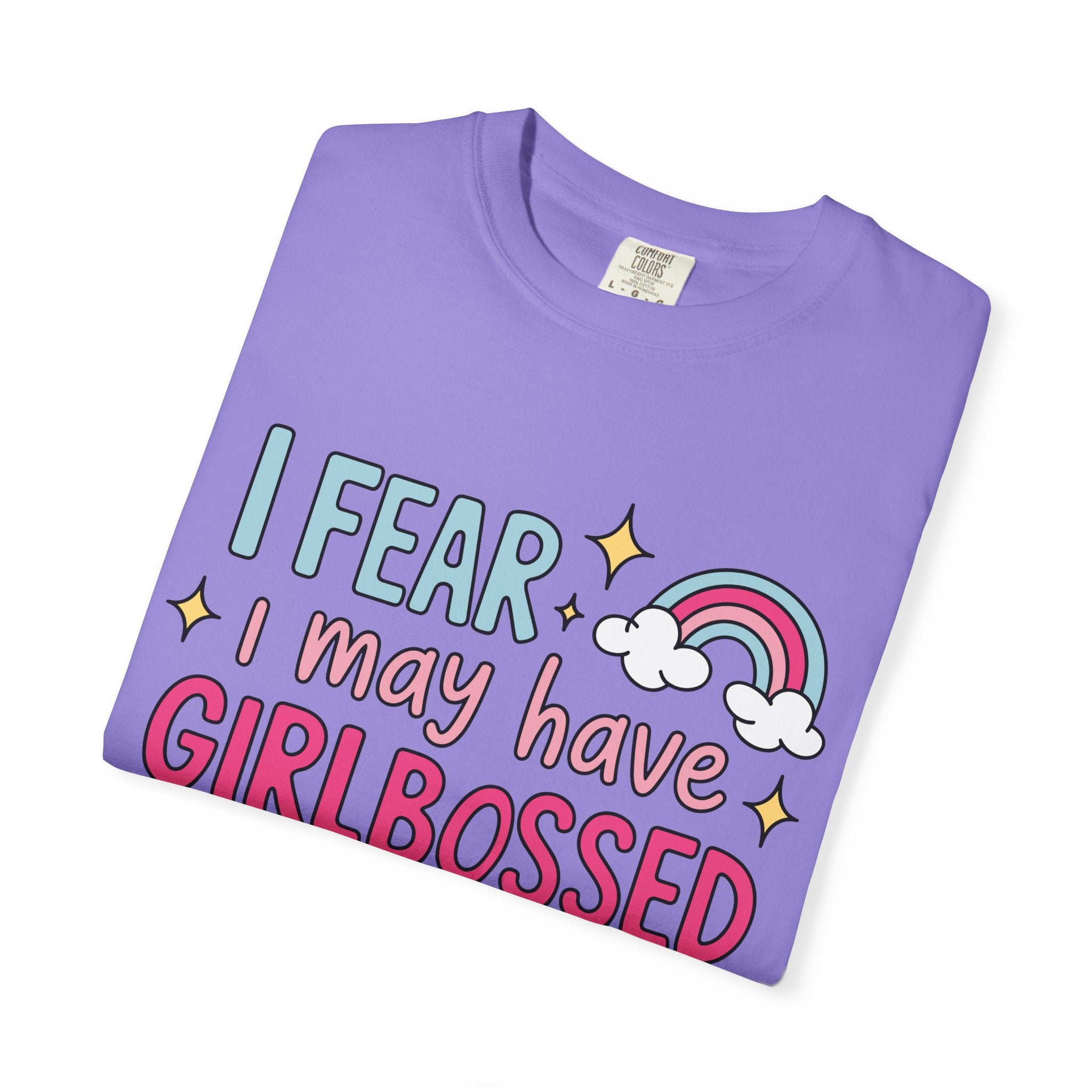 GirlBossed To Hard Tee - Comfort Colors