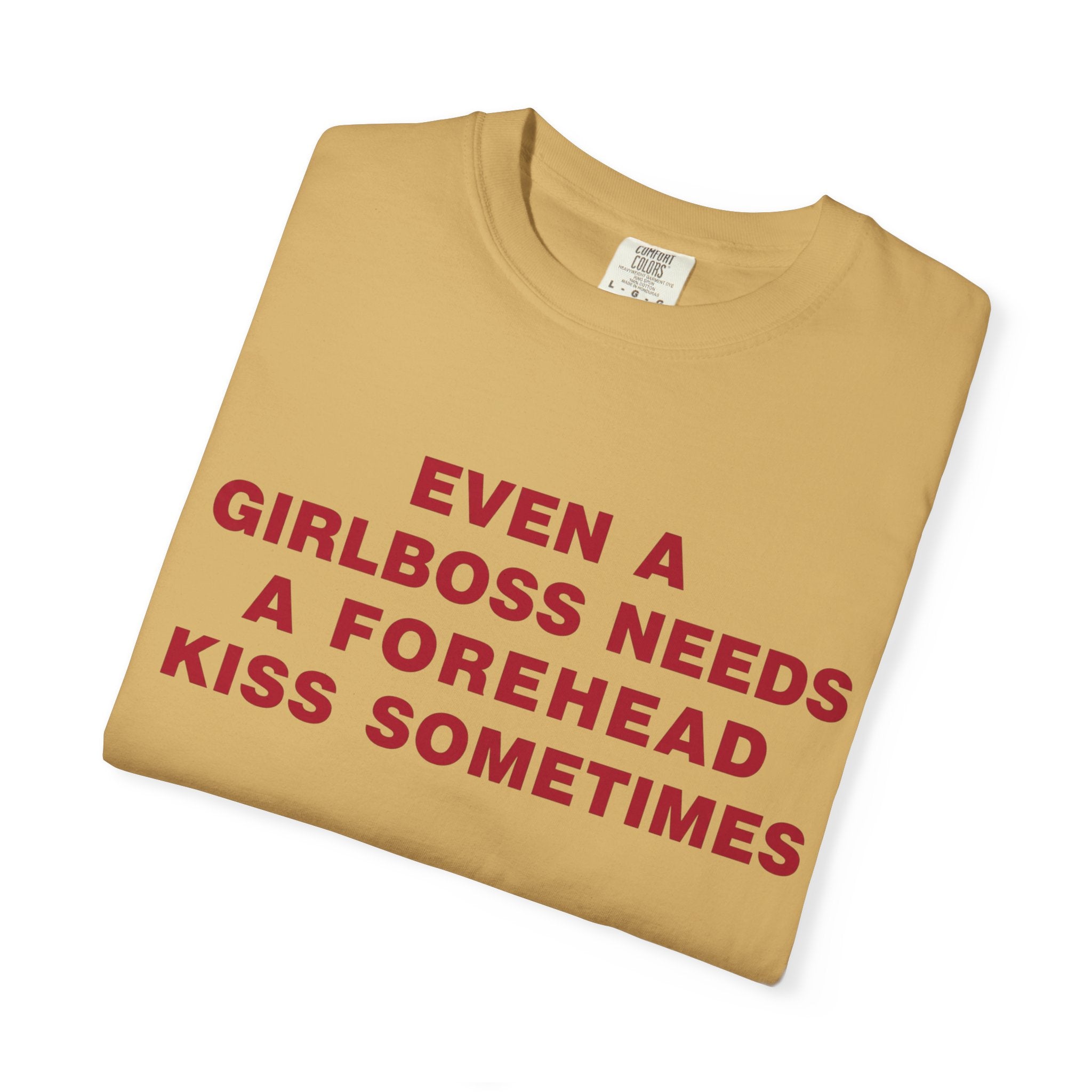 Even a Girl Boss Tee - Comfort Colors