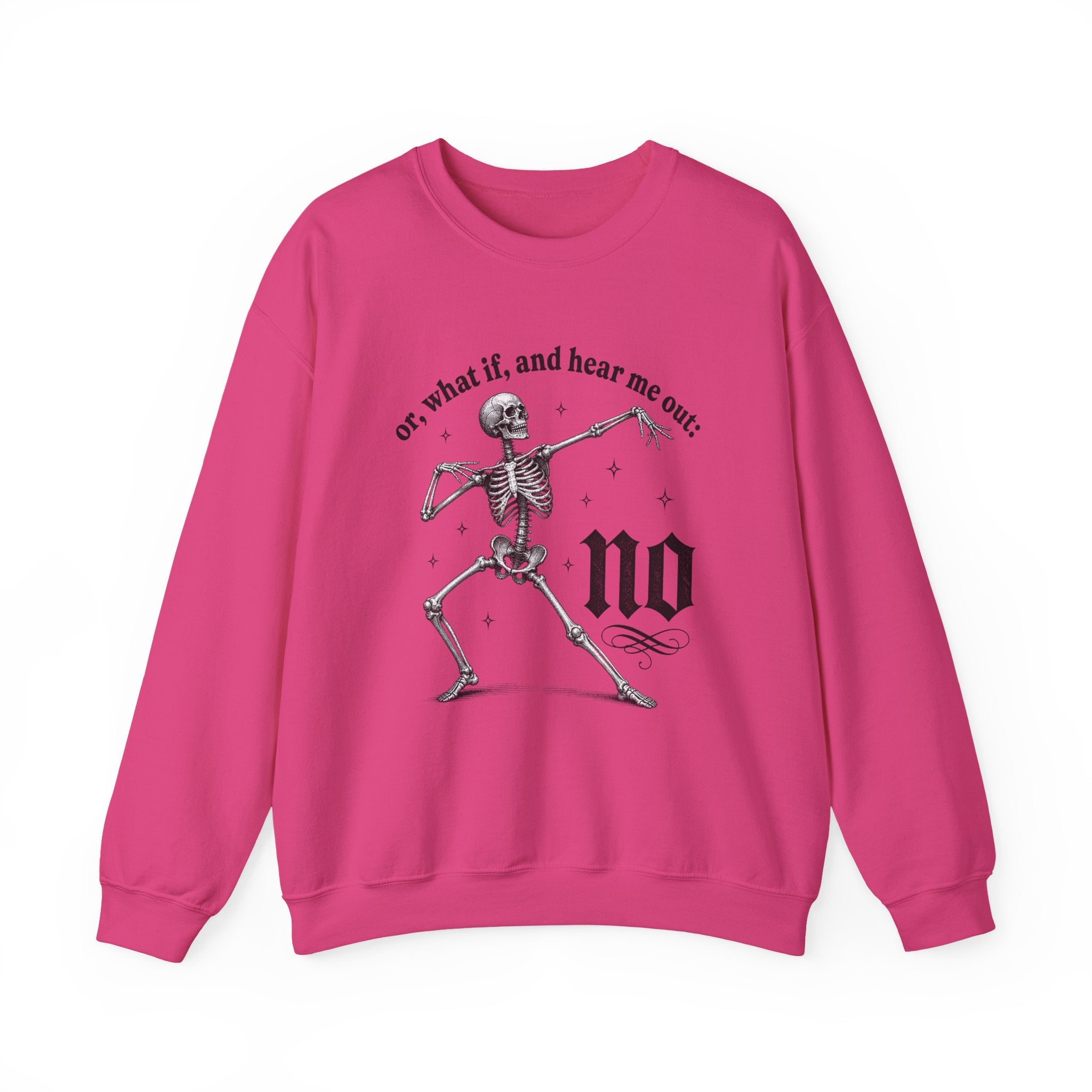 Or What If And Hear Me Out Sweatshirt - Gildan