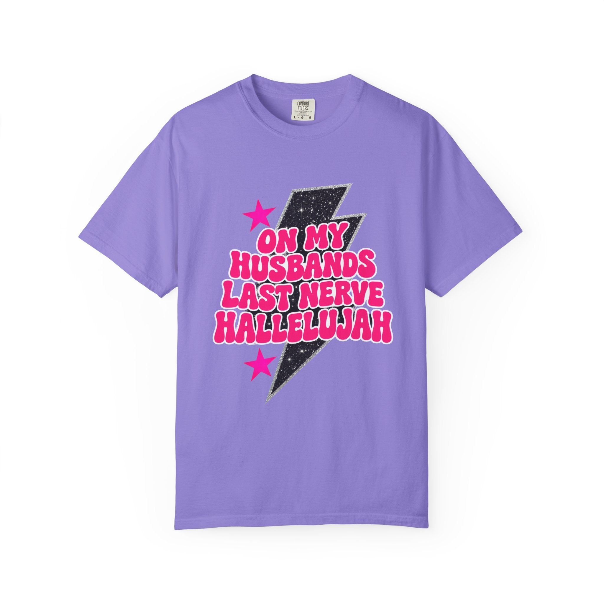 On My Husbands Last Nerve Hallelujah Tee - Comfort Colors