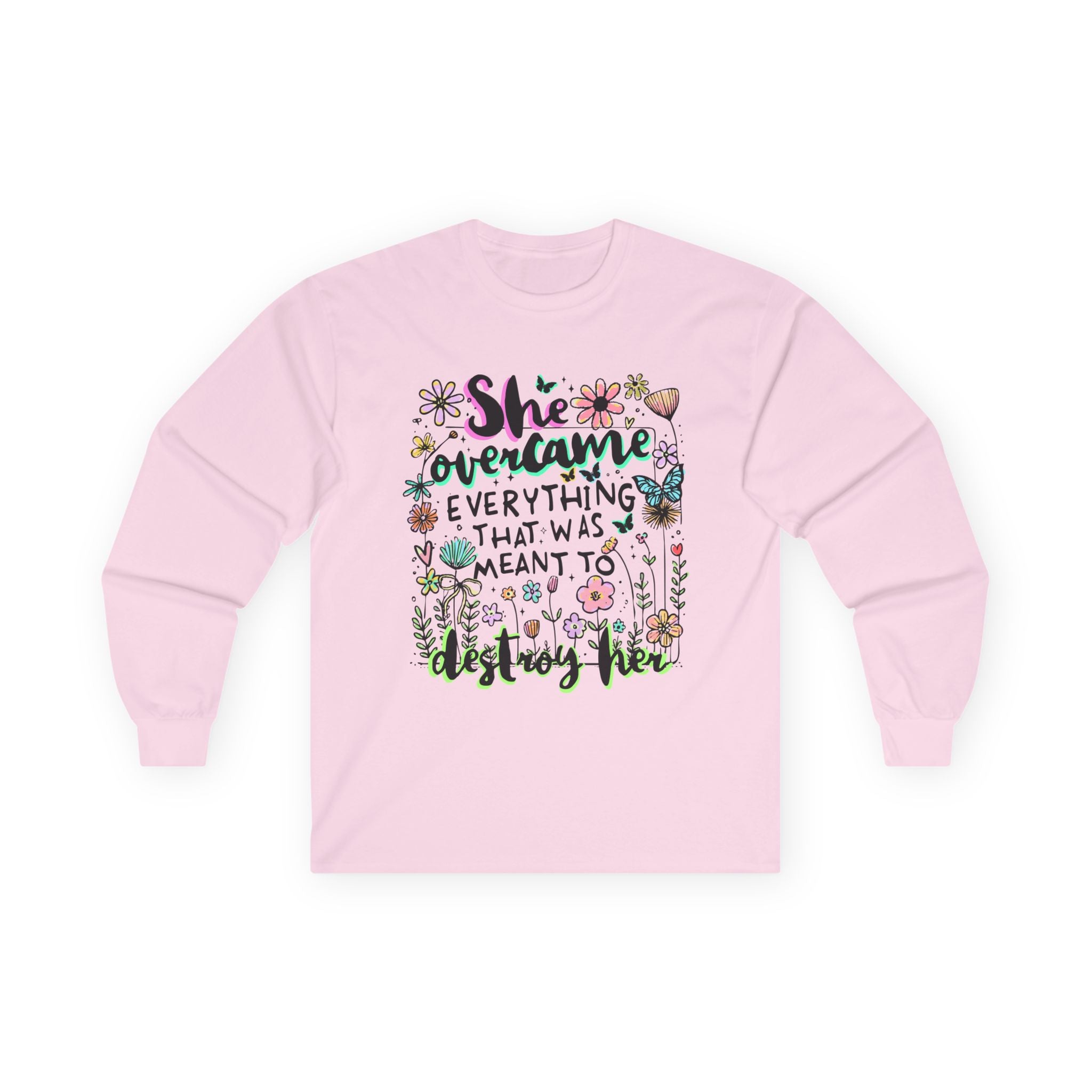 She Overcame Everything Long Sleeve Tee