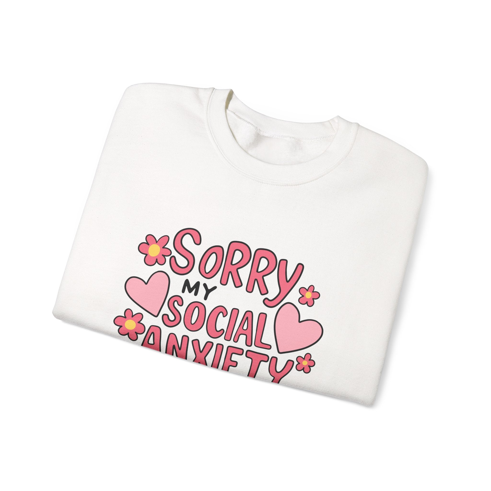 My Social Anxiety Says No Sweatshirt