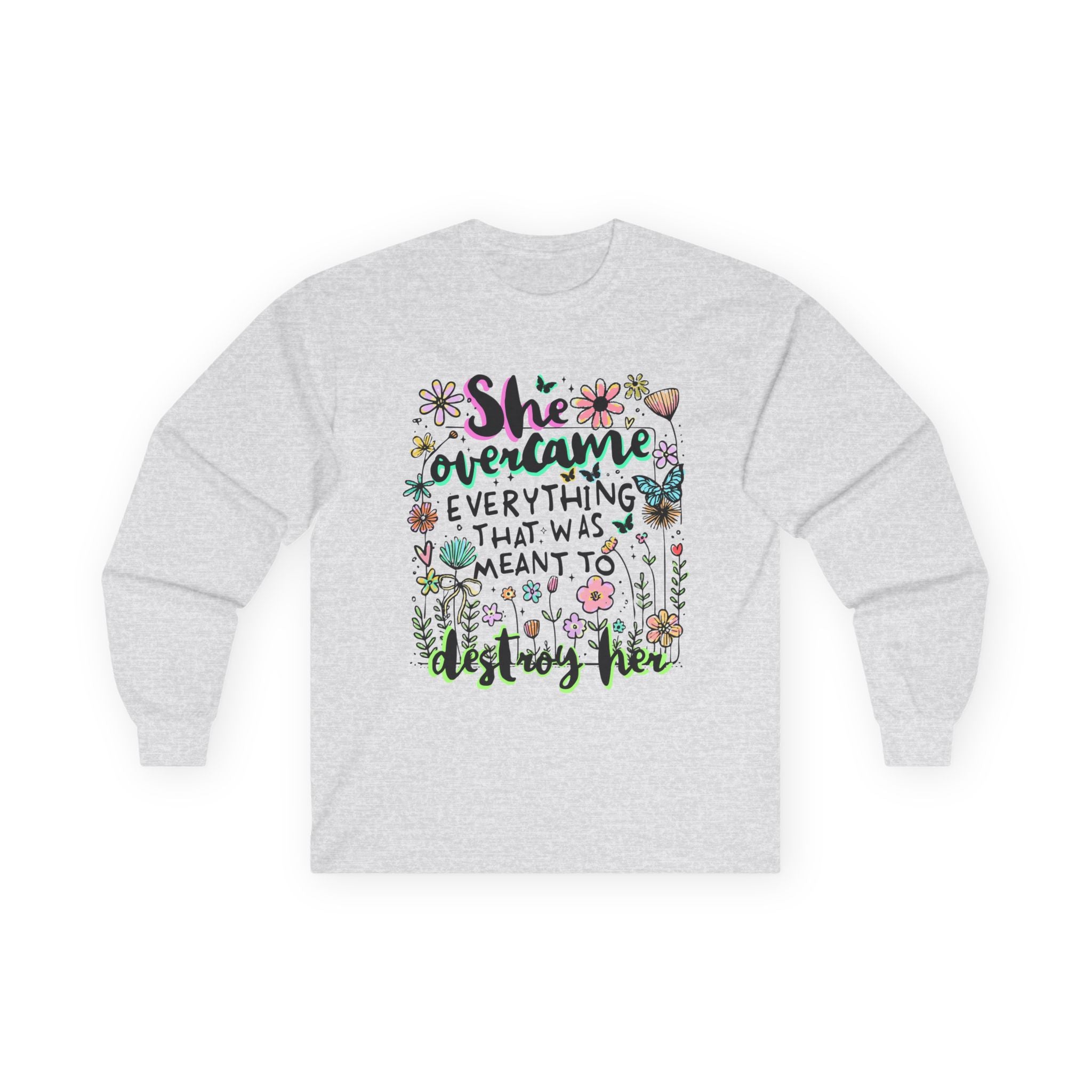 She Overcame Everything Long Sleeve Tee