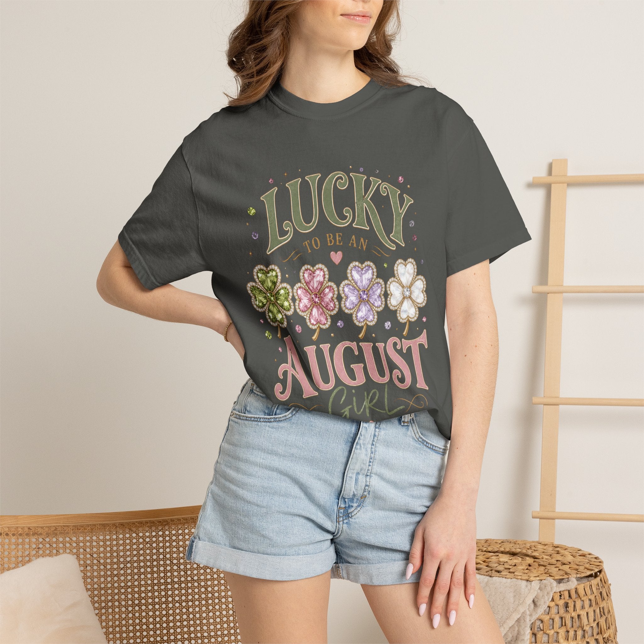 Lucky To Be an August Girl Tee - Comfort Colors