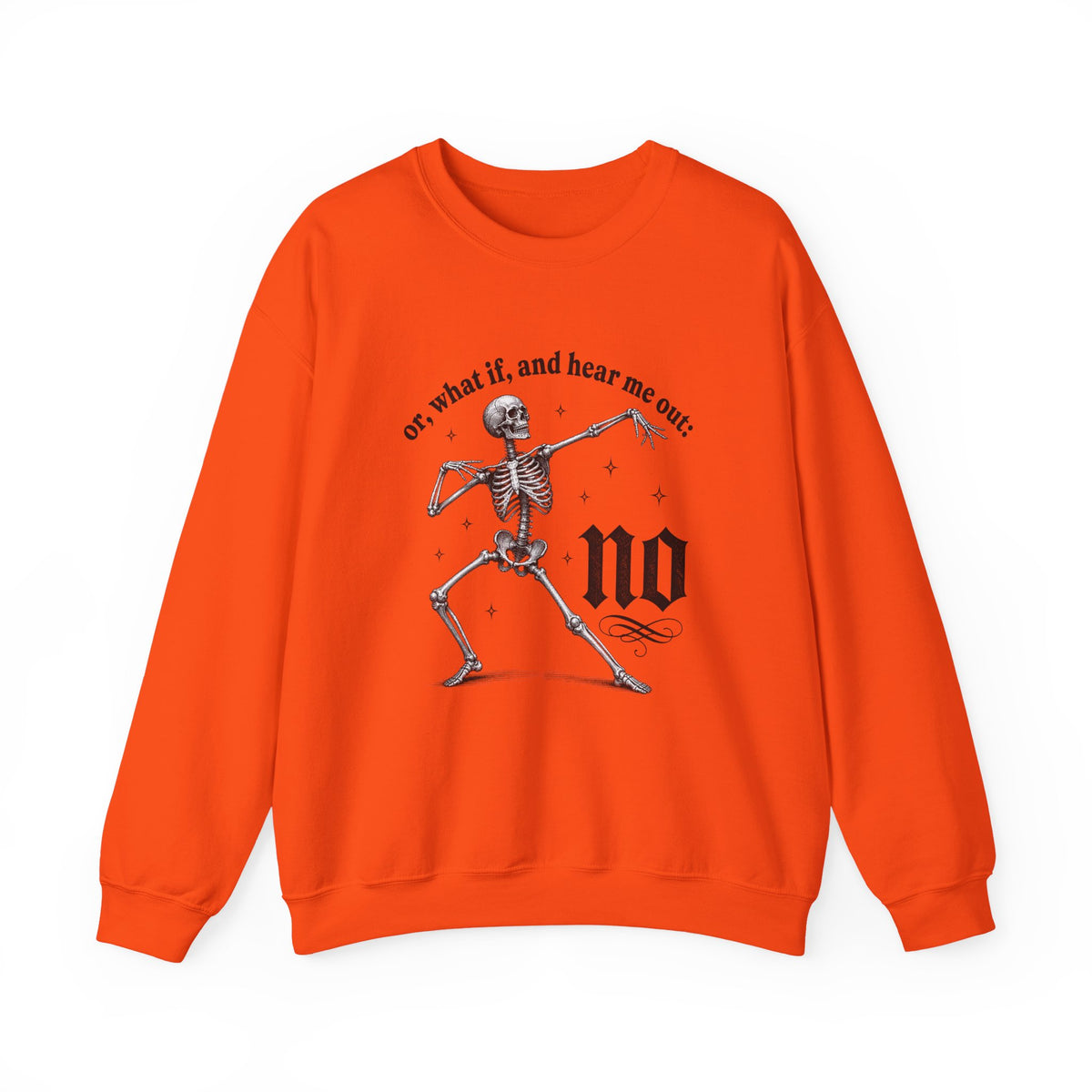 Or What If No Sweatshirt - Gildan
