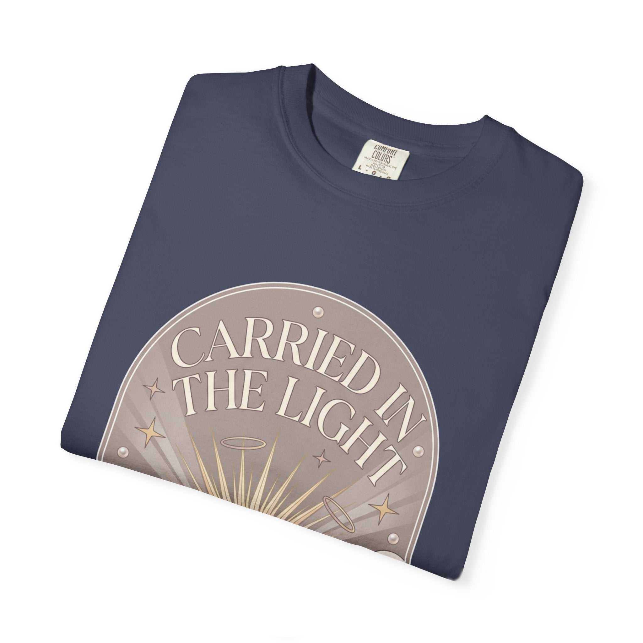 Carried in The Light Tee -Comfort Colors