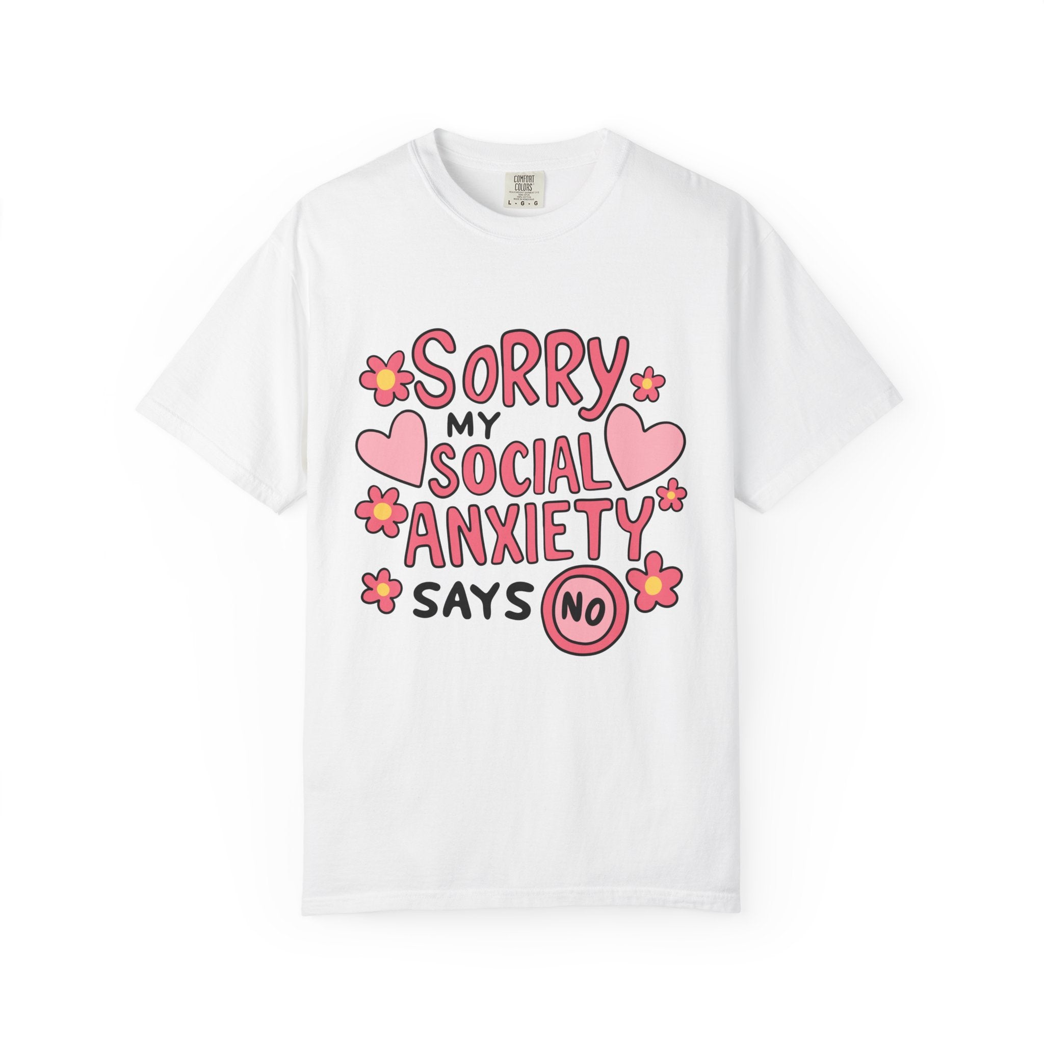 My Social Anxiety Says No Tee - Comfort Colors