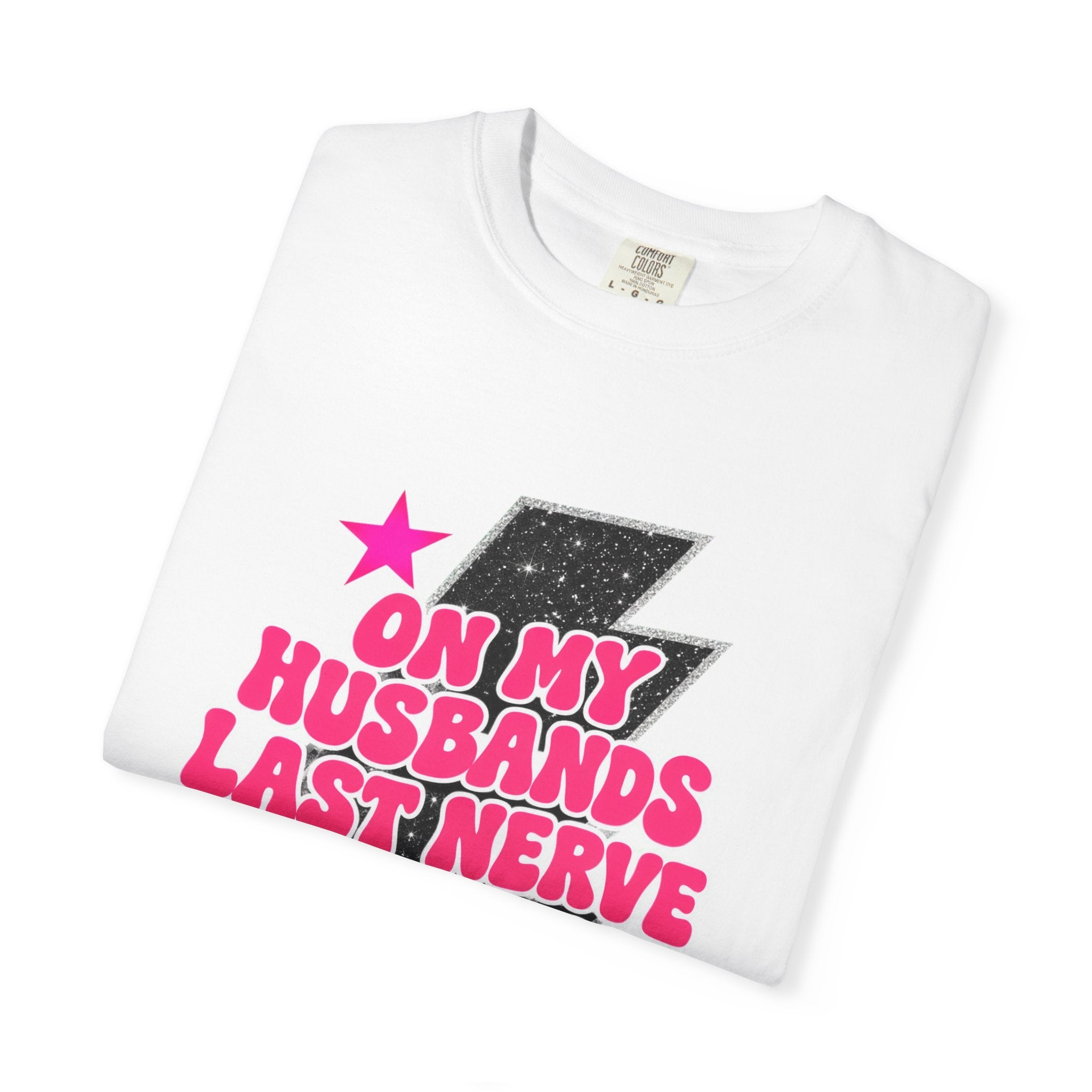 On My Husbands Last Nerve Hallelujah Tee - Comfort Colors