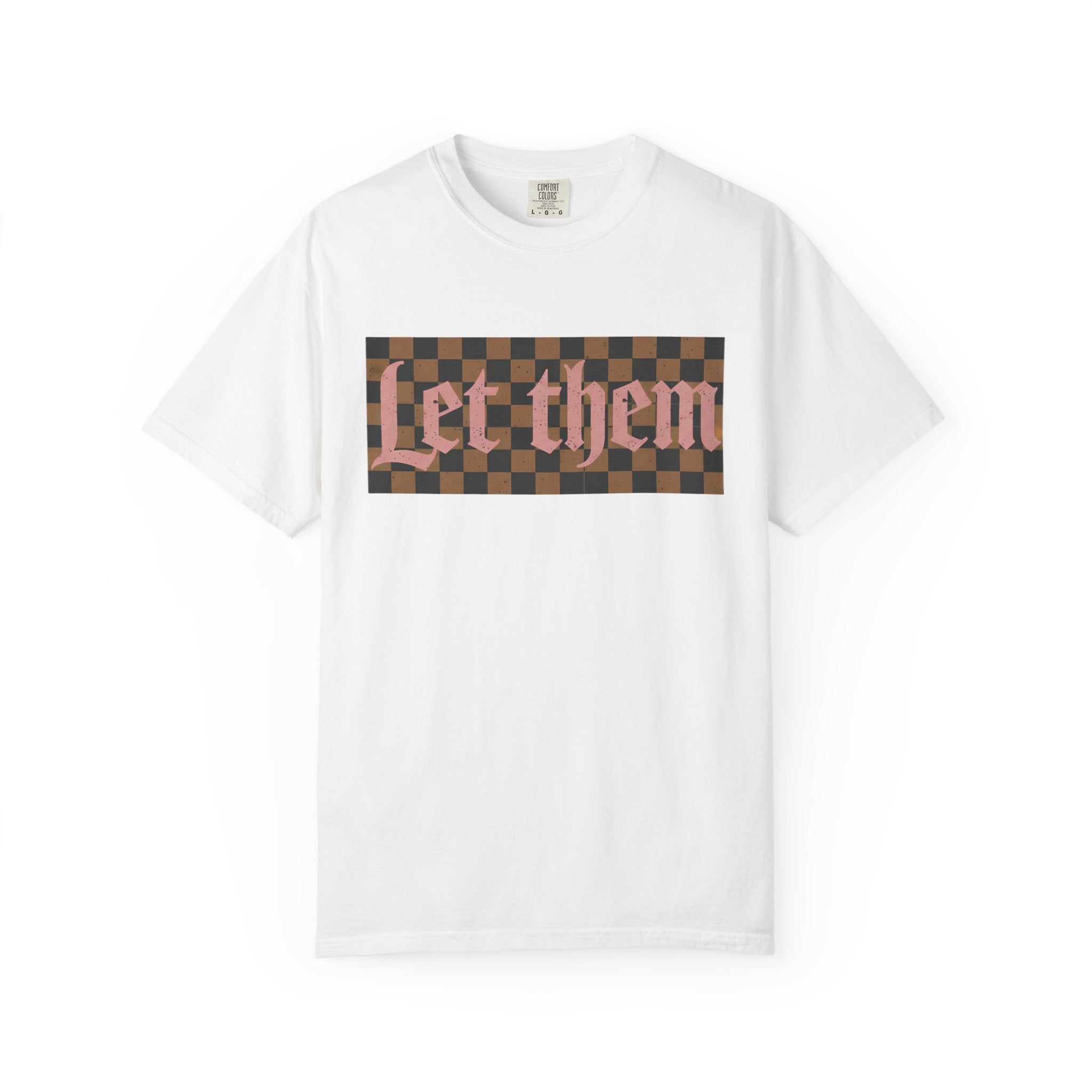 Let Them Tee - Comfort Colors
