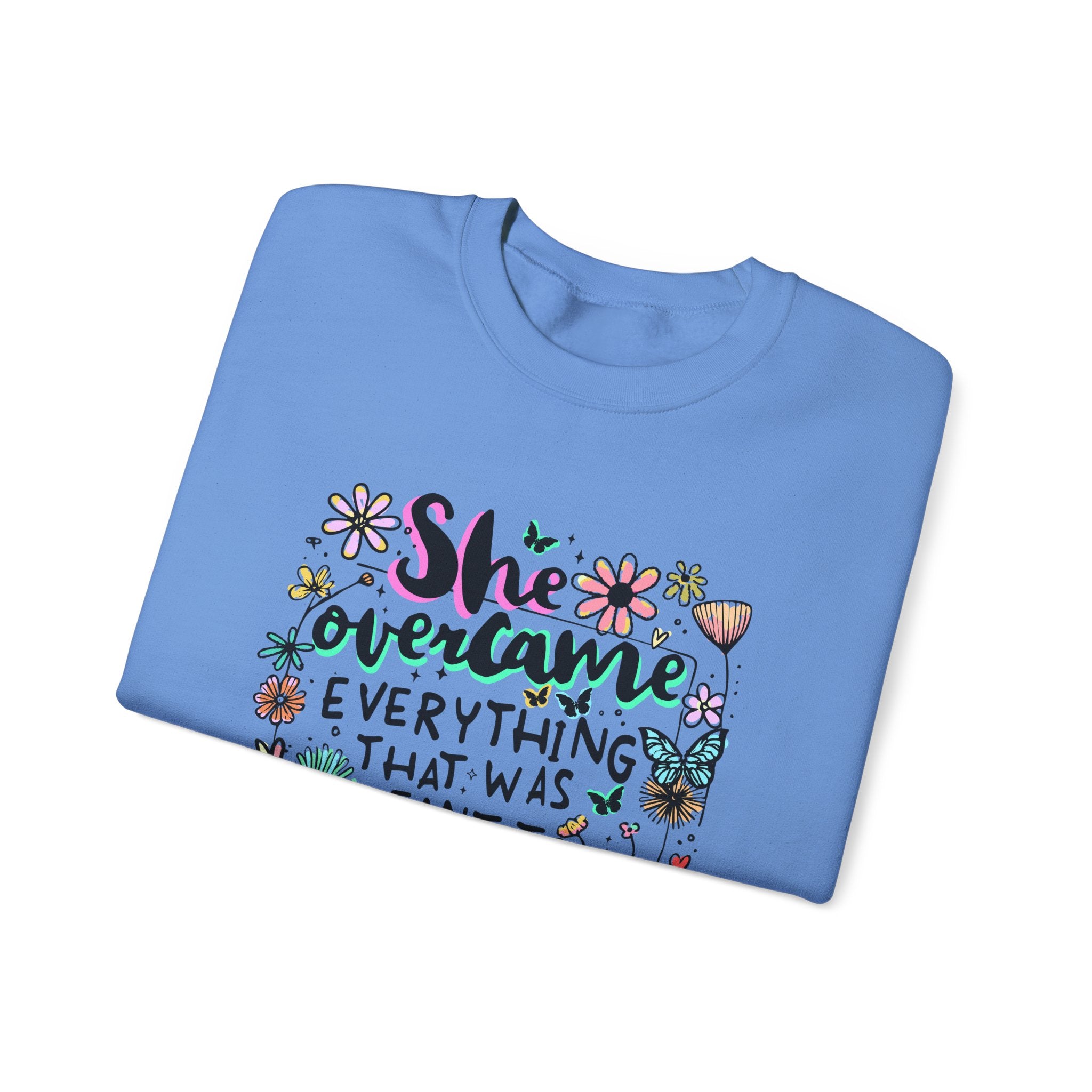 She Overcame Everything Sweatshirt