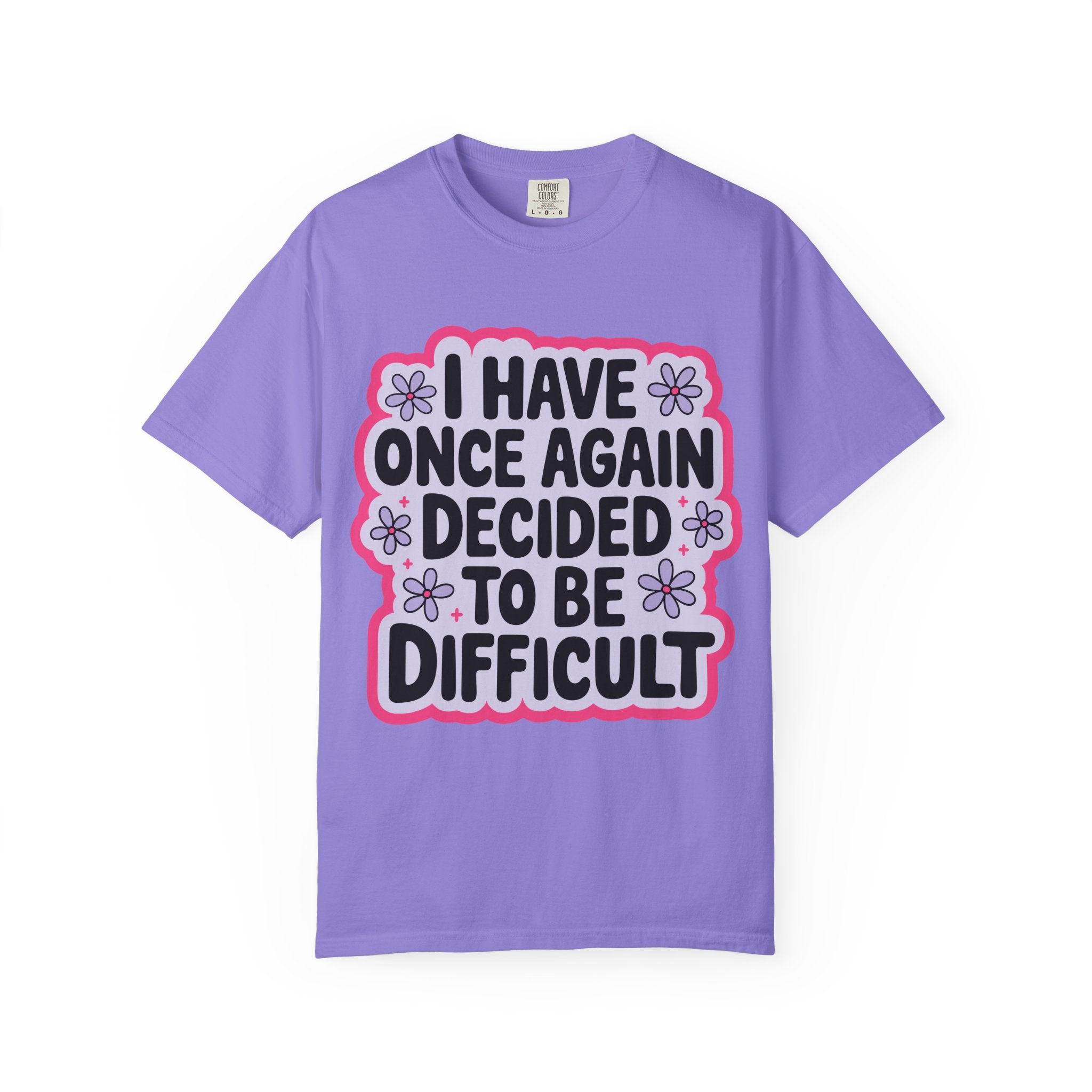I Have Decided Once Again Tee - Comfort Colors