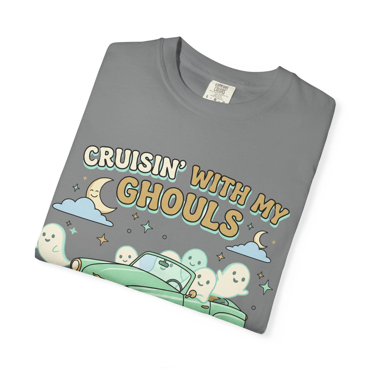 Cruisin' With My Ghouls Tee - Comfort Colors