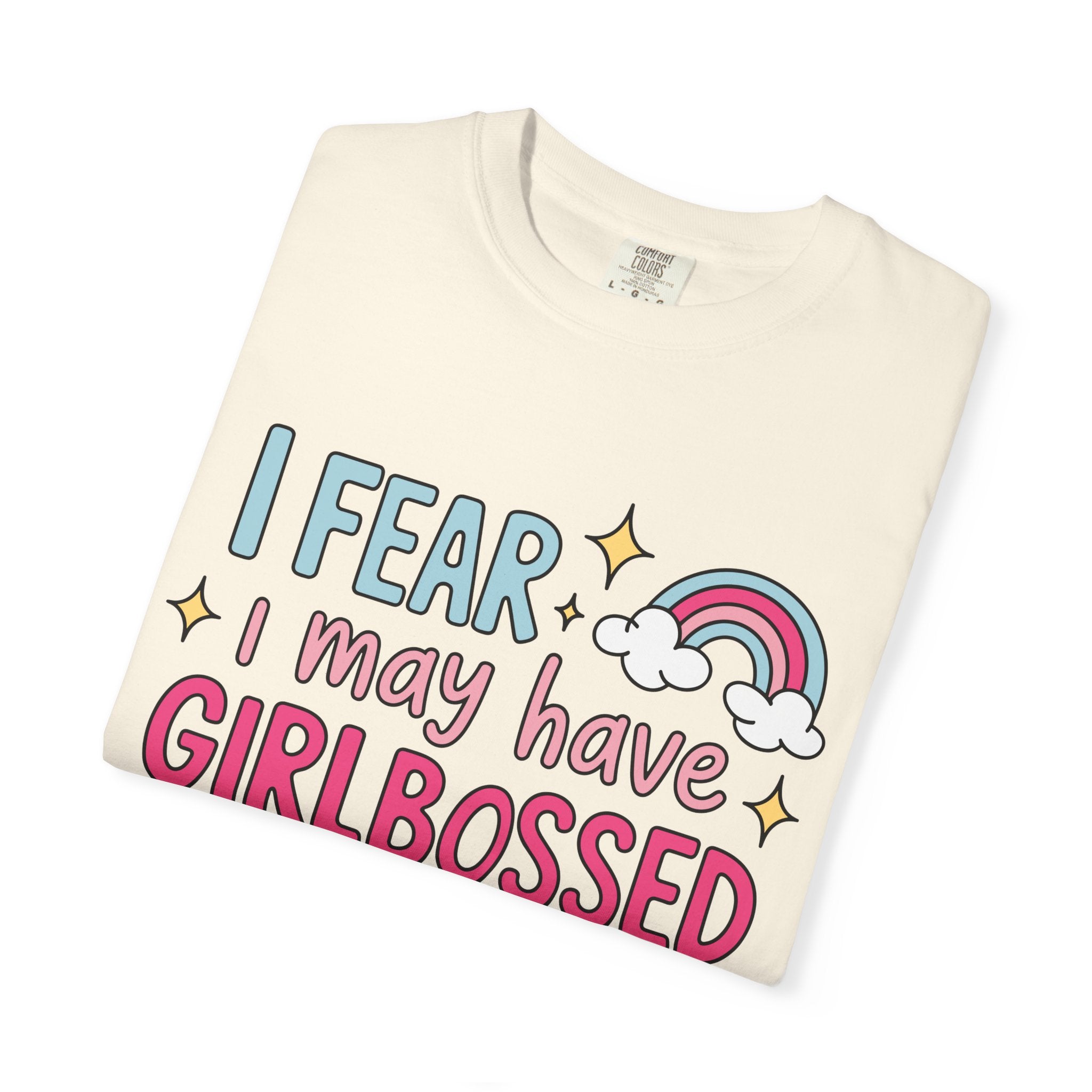 GirlBossed To Hard Tee - Comfort Colors
