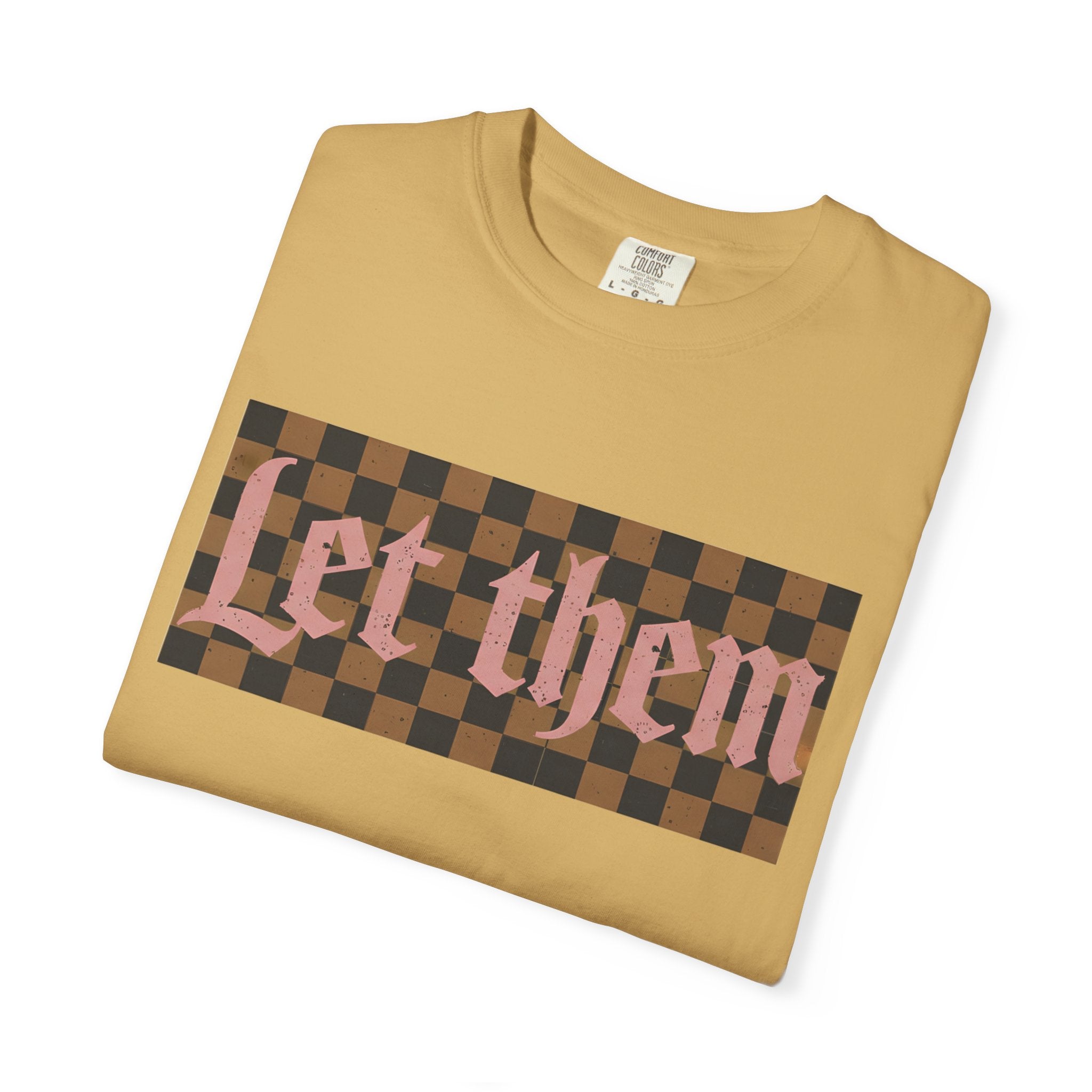 Let Them Tee - Comfort Colors
